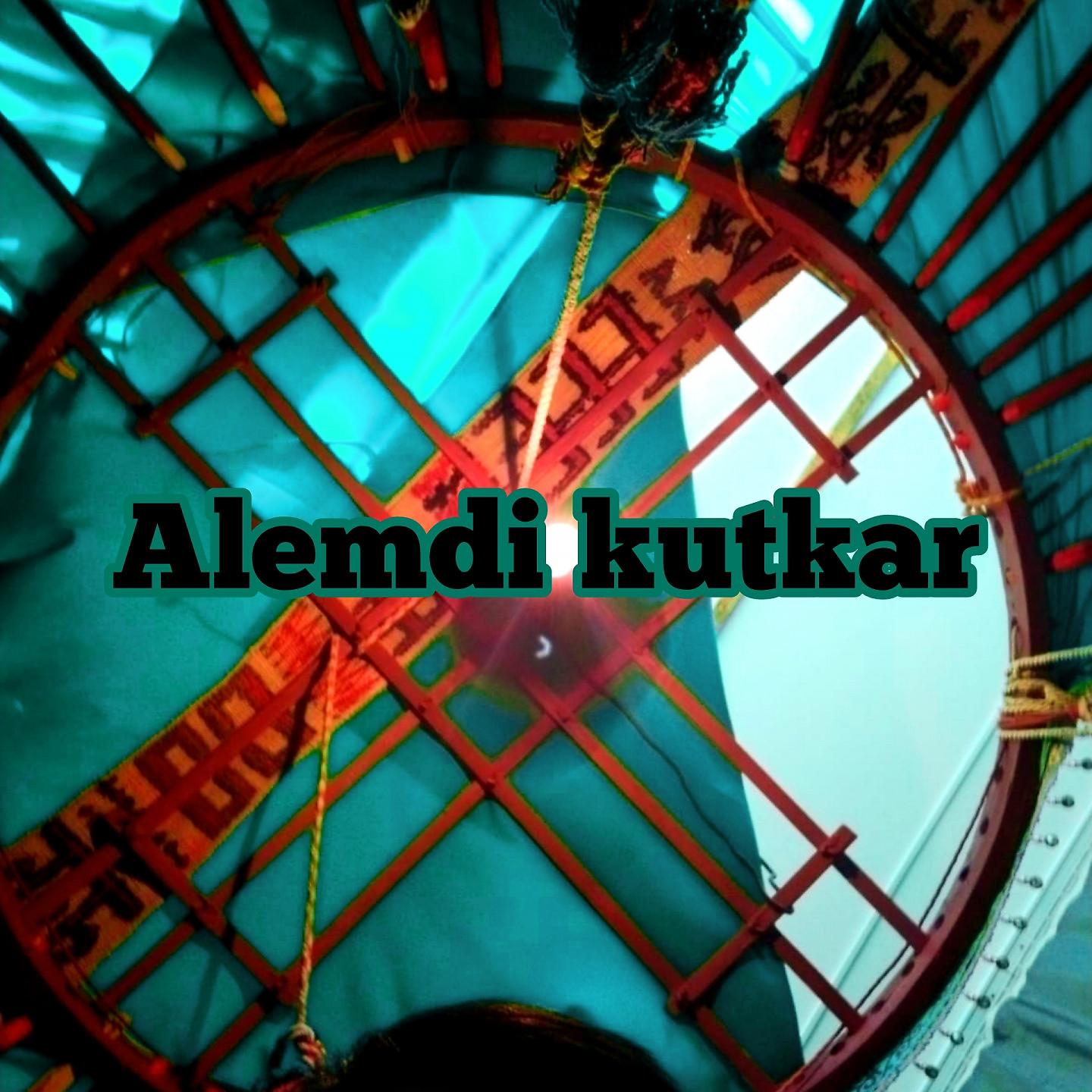 Постер альбома Alemdi kutkar