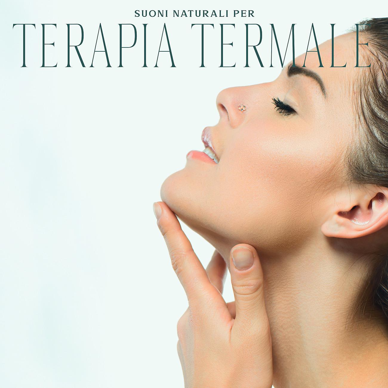 Постер альбома Suoni Naturali per Terapia Termale - Musica Strumentale Benessere