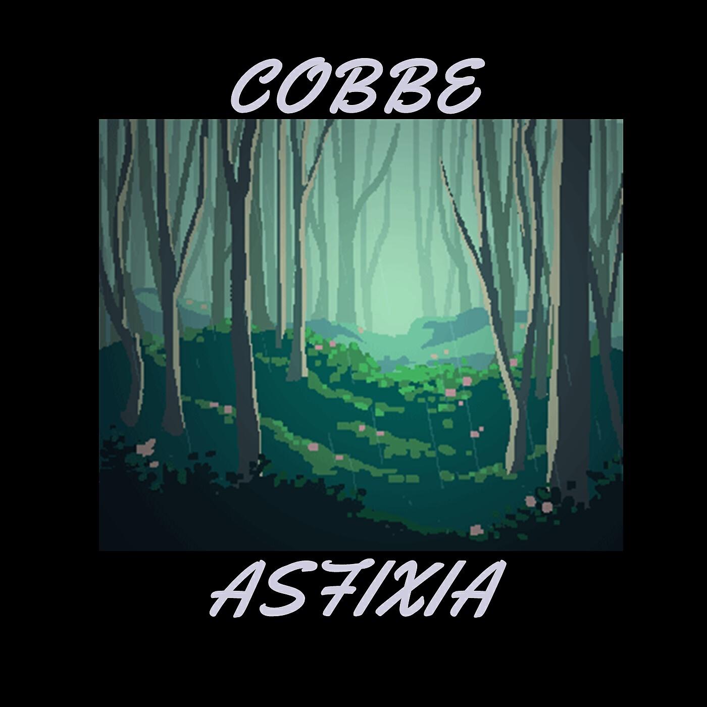Cobbe - Asfixia