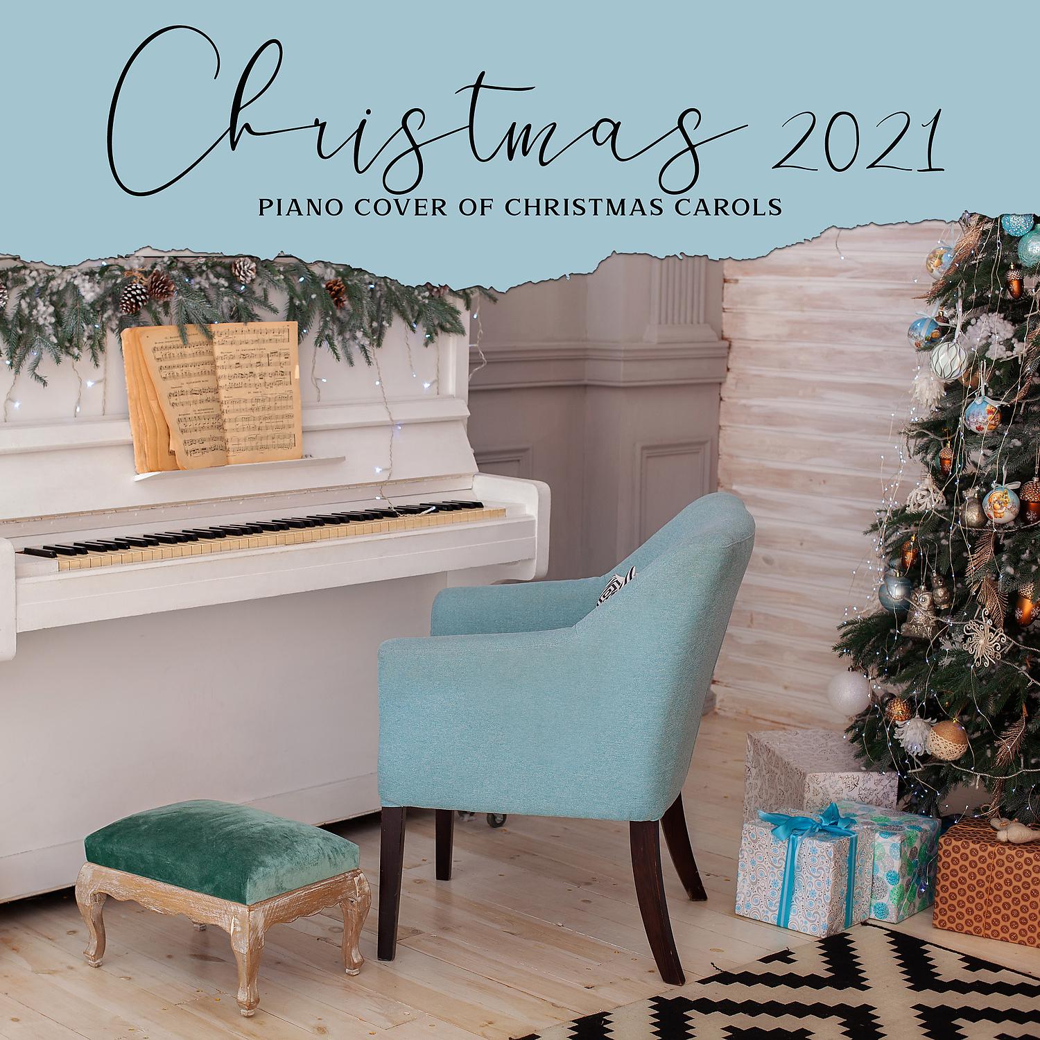 Постер альбома Christmas 2021 – Piano Cover of Christmas Carols