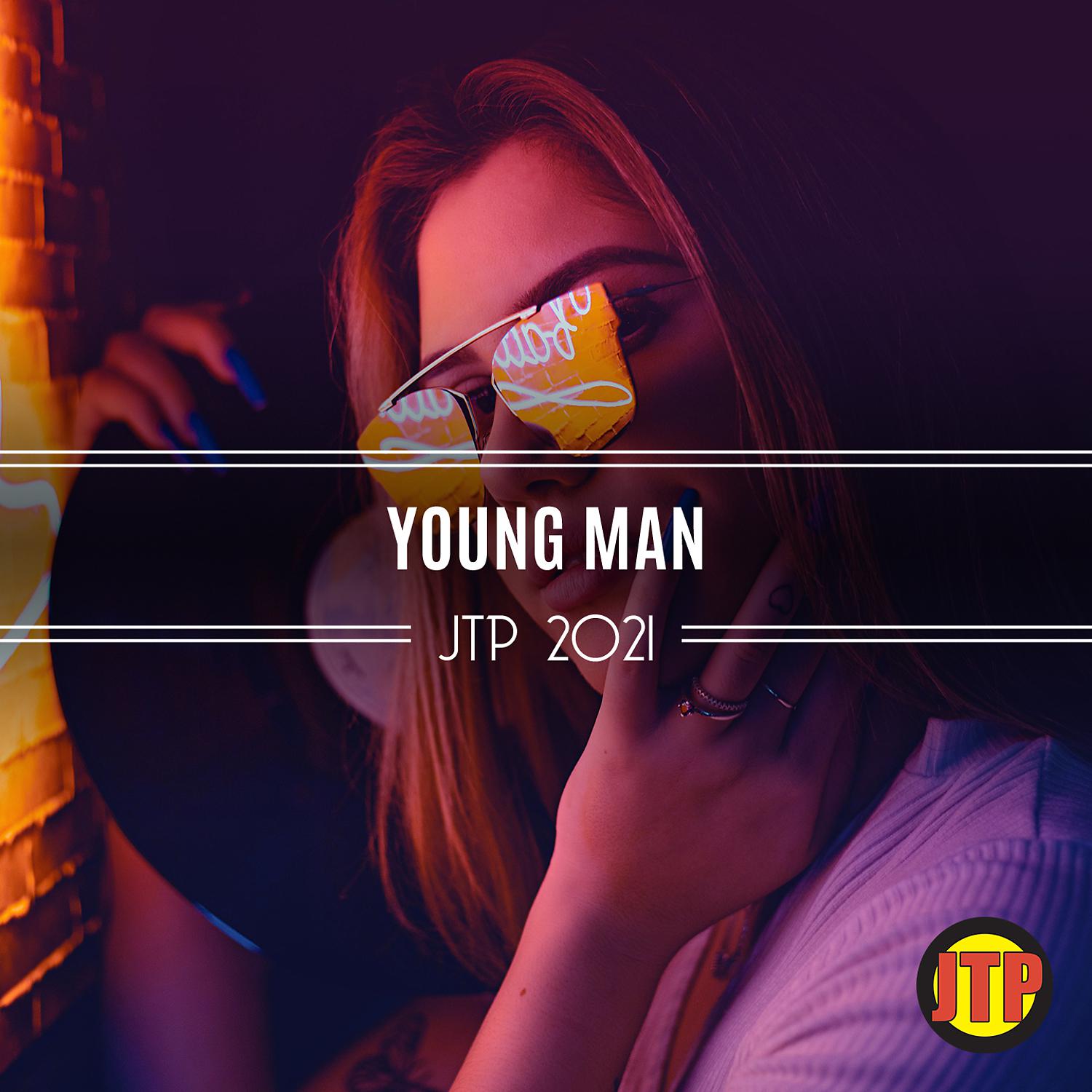 Постер альбома Young Man Jtp 2021