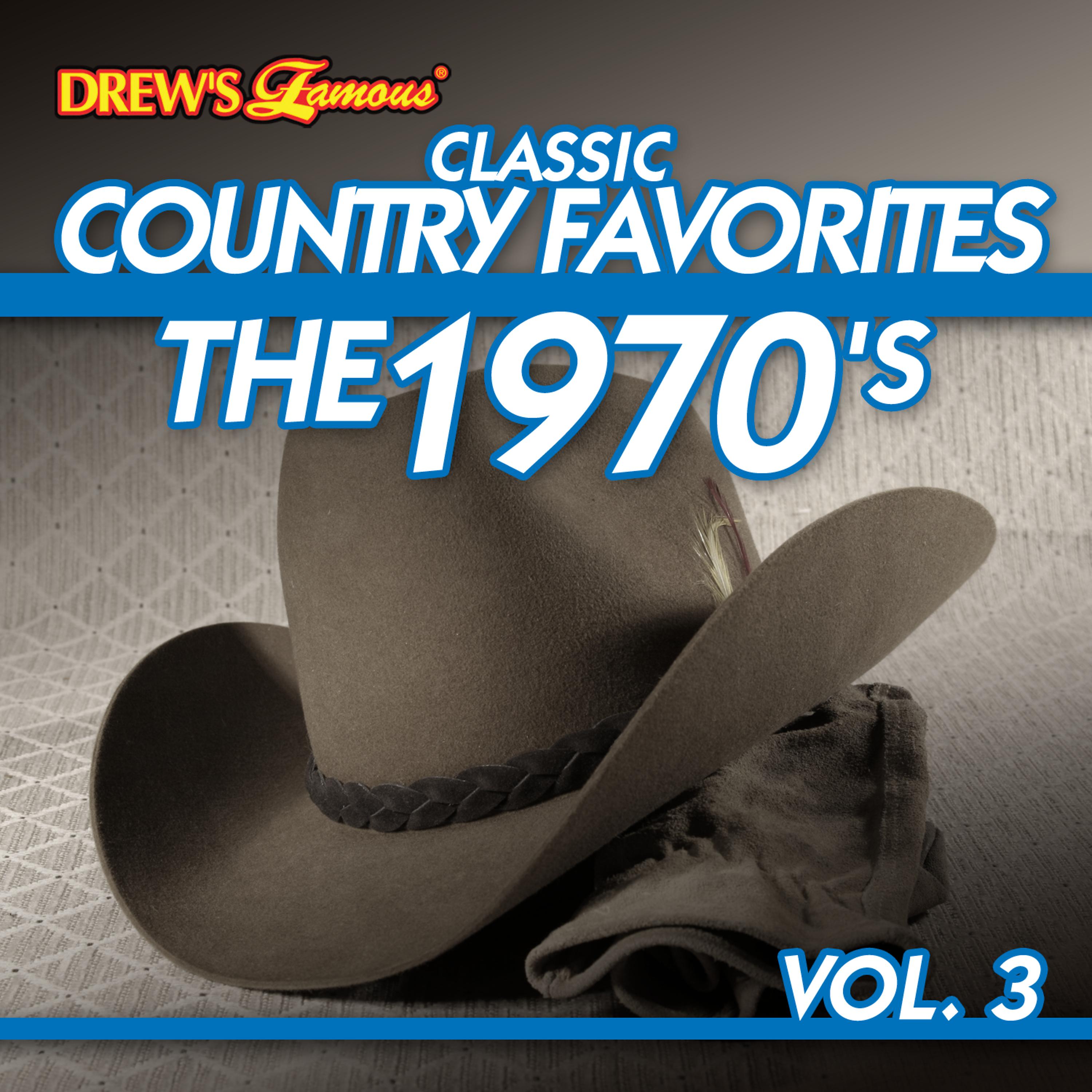Постер альбома Classic Country Favorites: The 1970's, Vol. 3