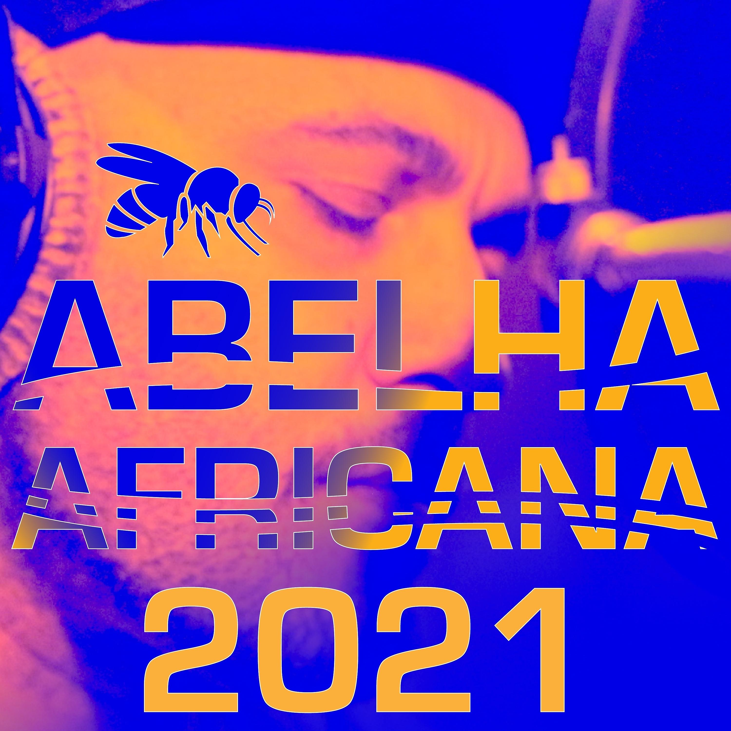 Постер альбома Abelha Africana 2021