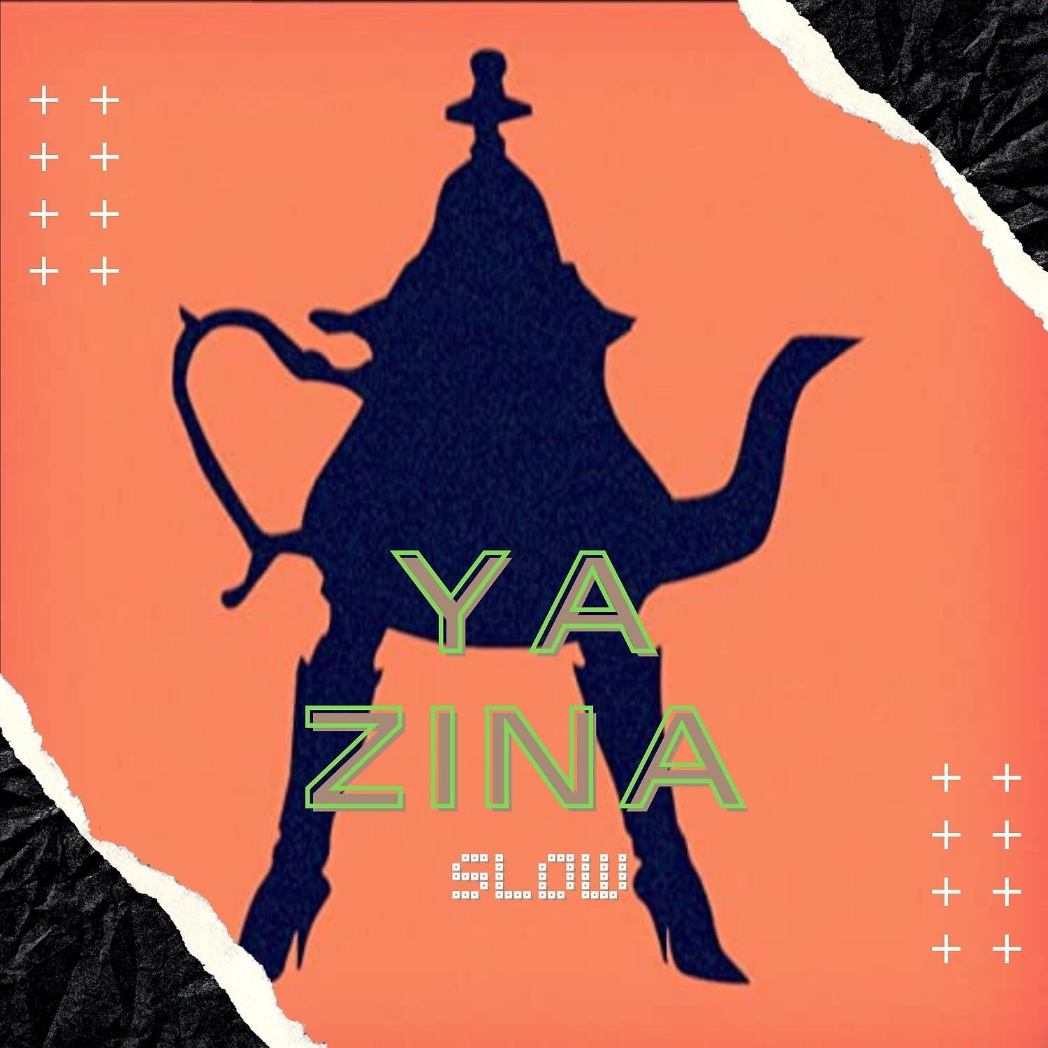 Постер альбома Ya Zina (Slowed)