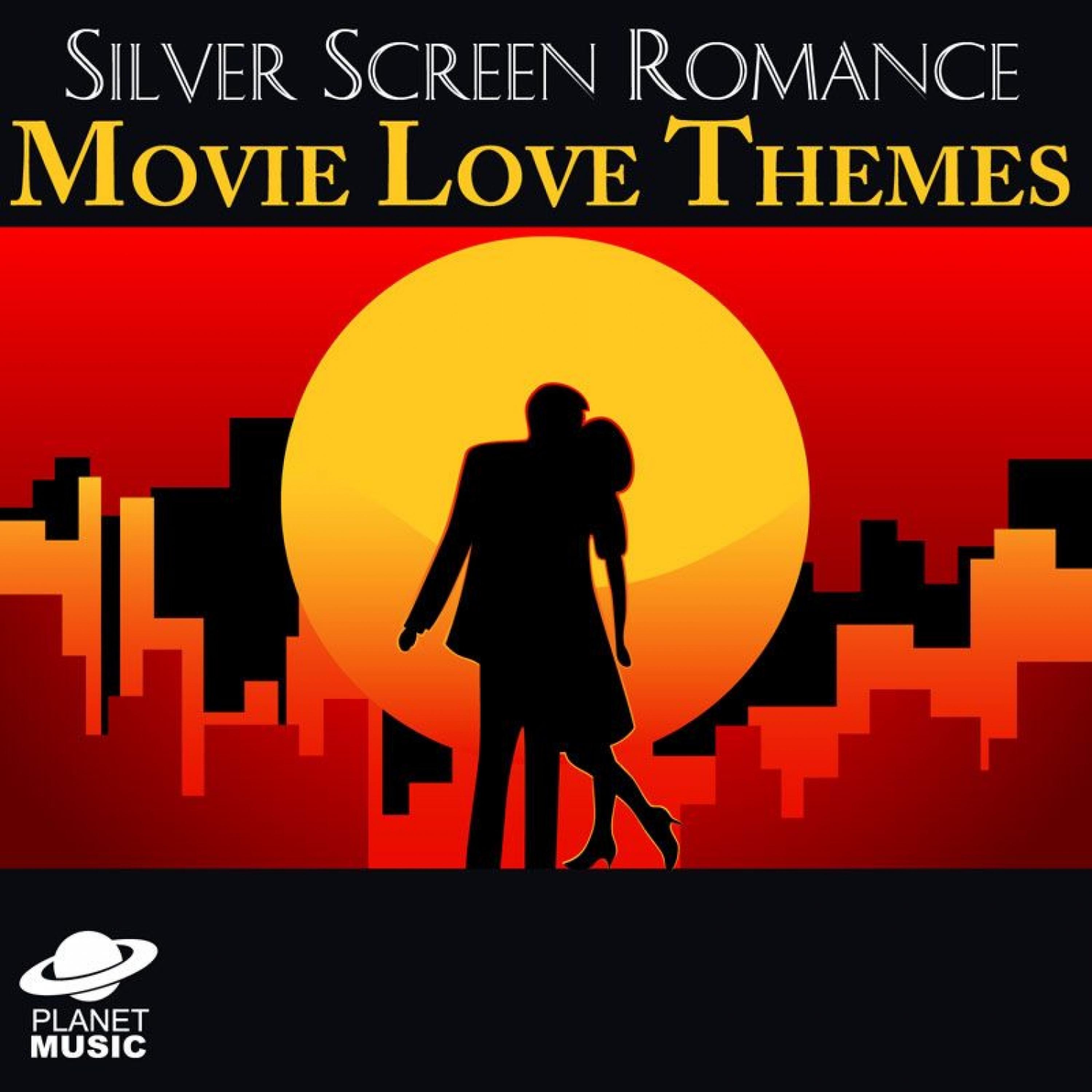 Постер альбома Silver Screen Romance: Movie Love Themes