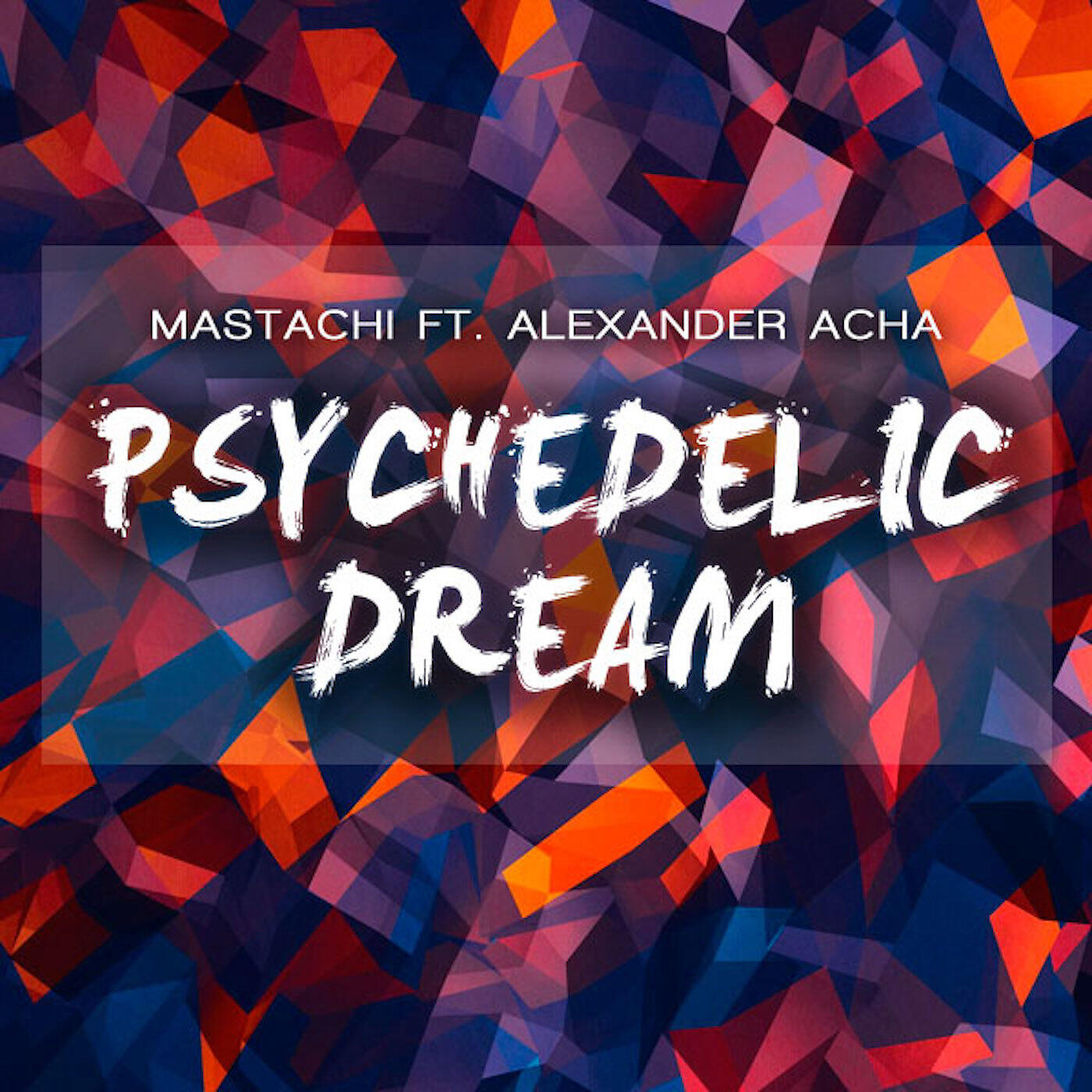 Mastachi - Psychedelic Dream