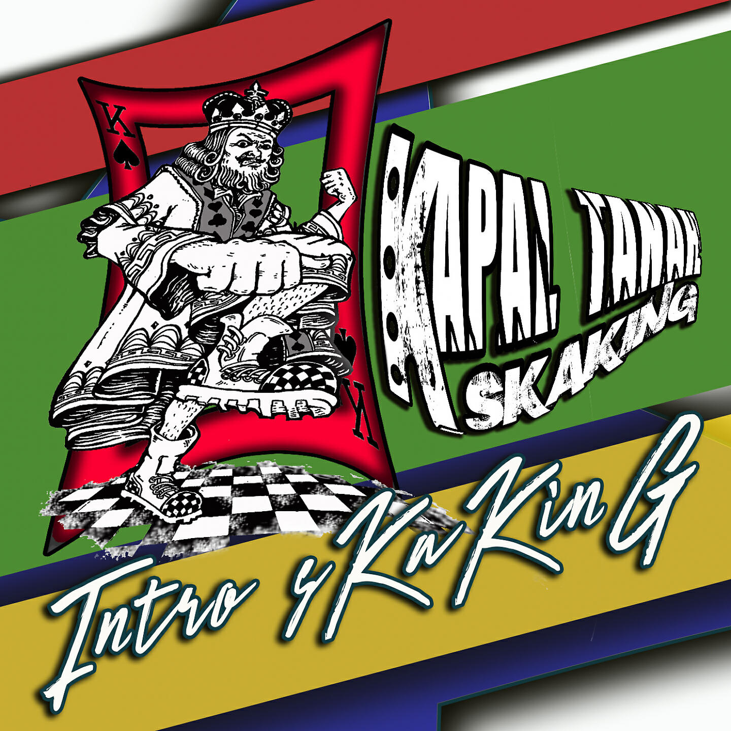 KAPAL TANAH sKaKinG - Intro sKaKinG