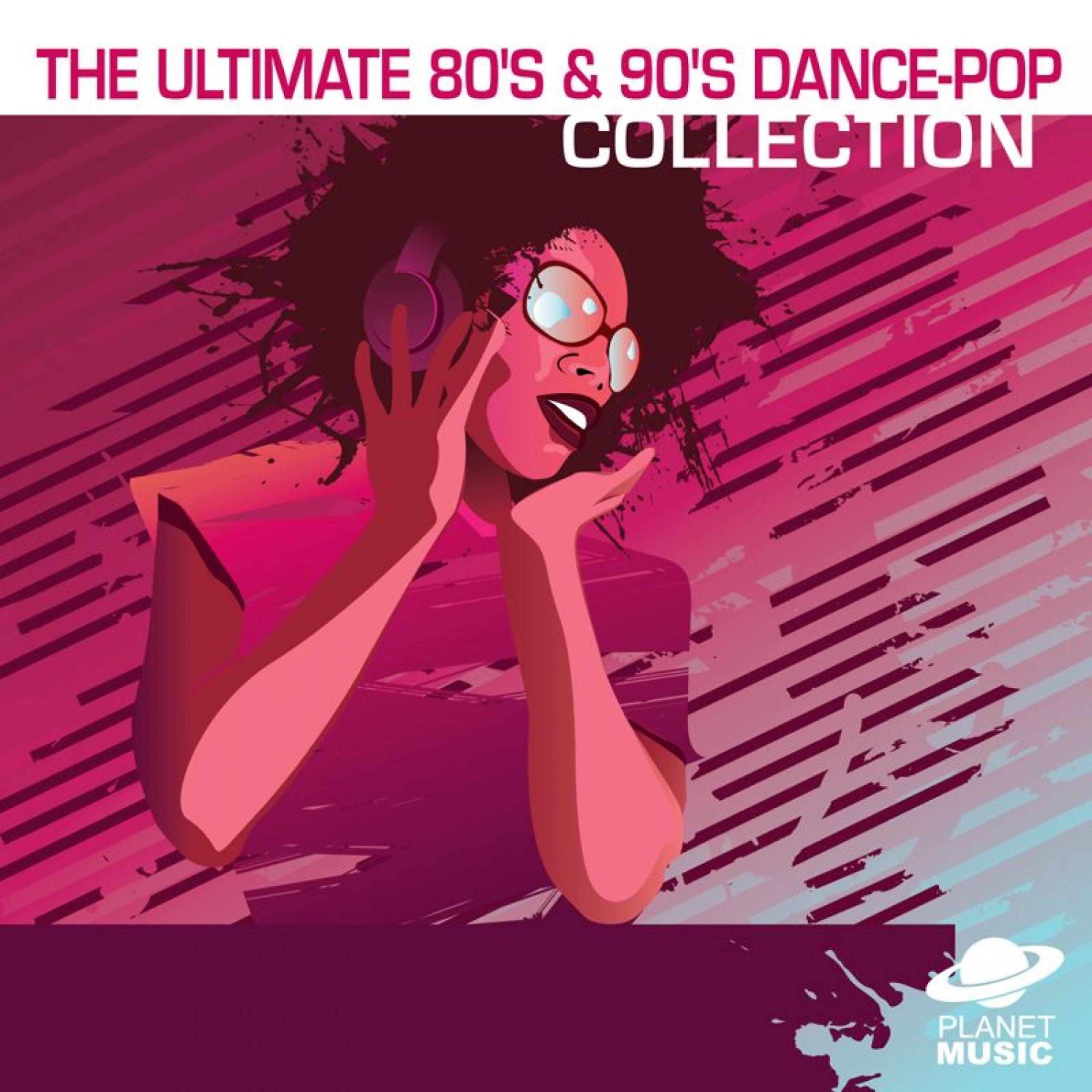 Постер альбома The Ultimate 80's and 90's Dance-Pop Collection Volume 1