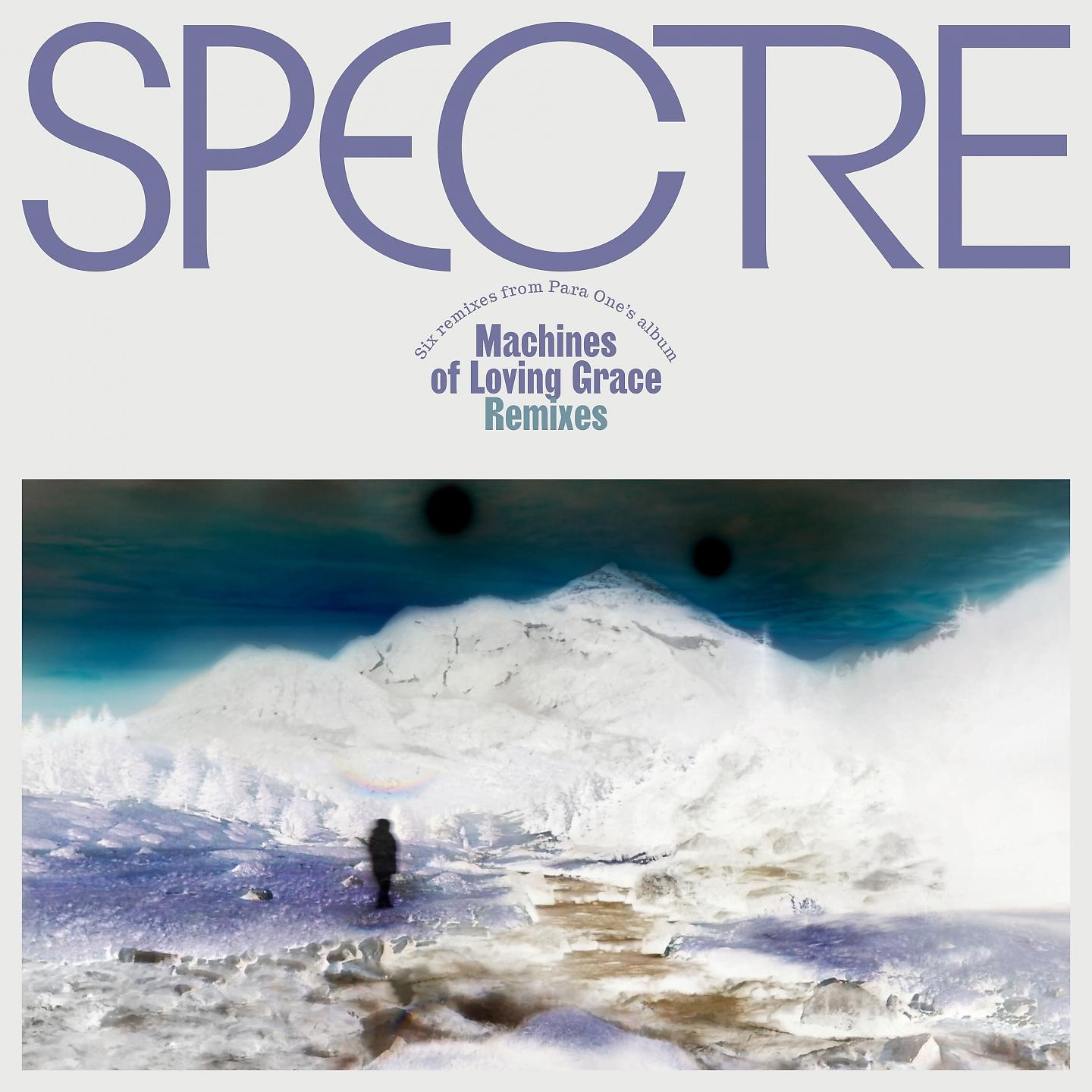 Постер альбома SPECTRE: Machines of Loving Grace Remixes, Pt. 1