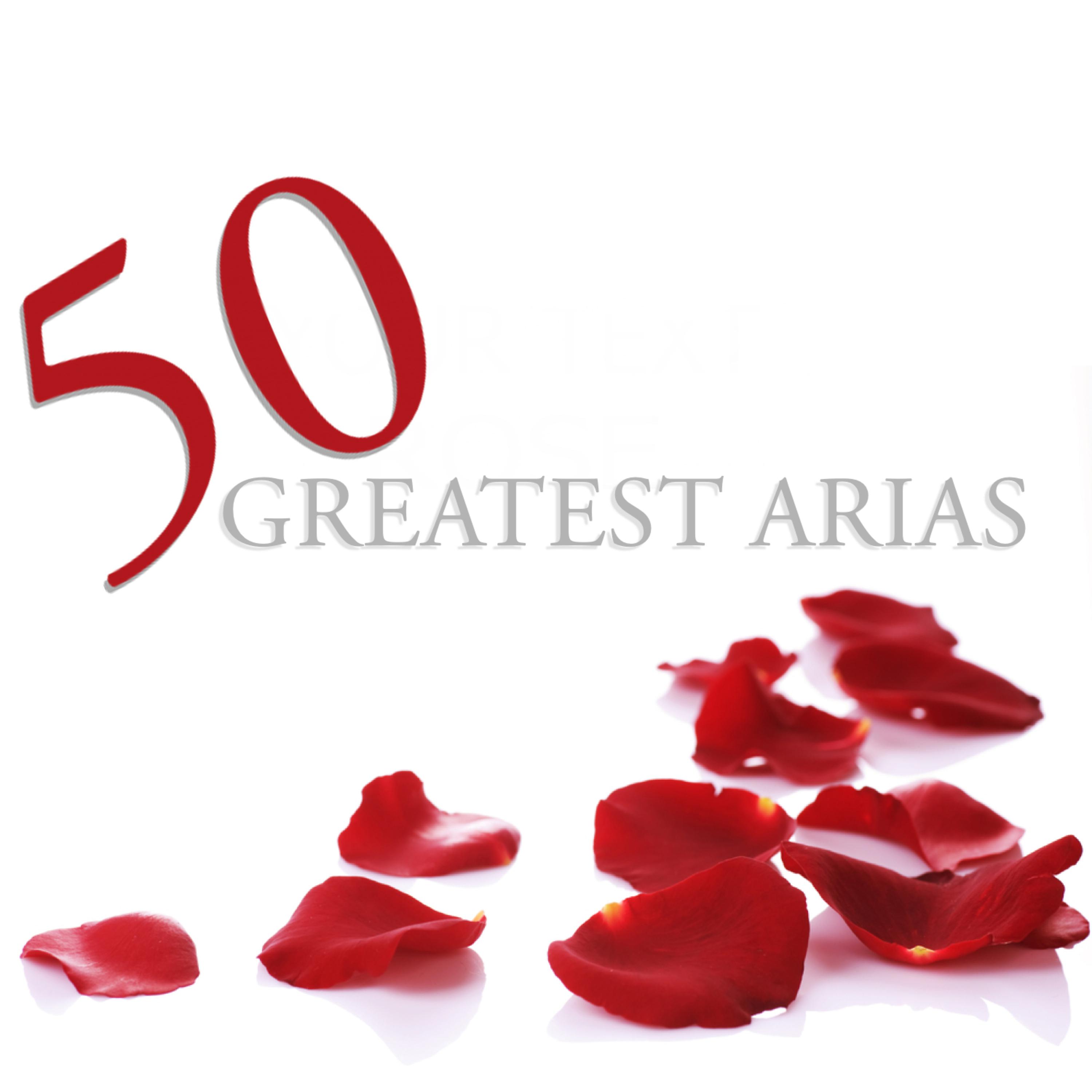 Постер альбома 50 Greatest Arias