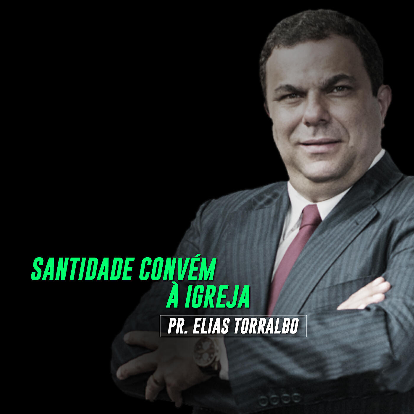 Pastor Elias Torralbo - Santidade Convém à Igreja, Pt. 08