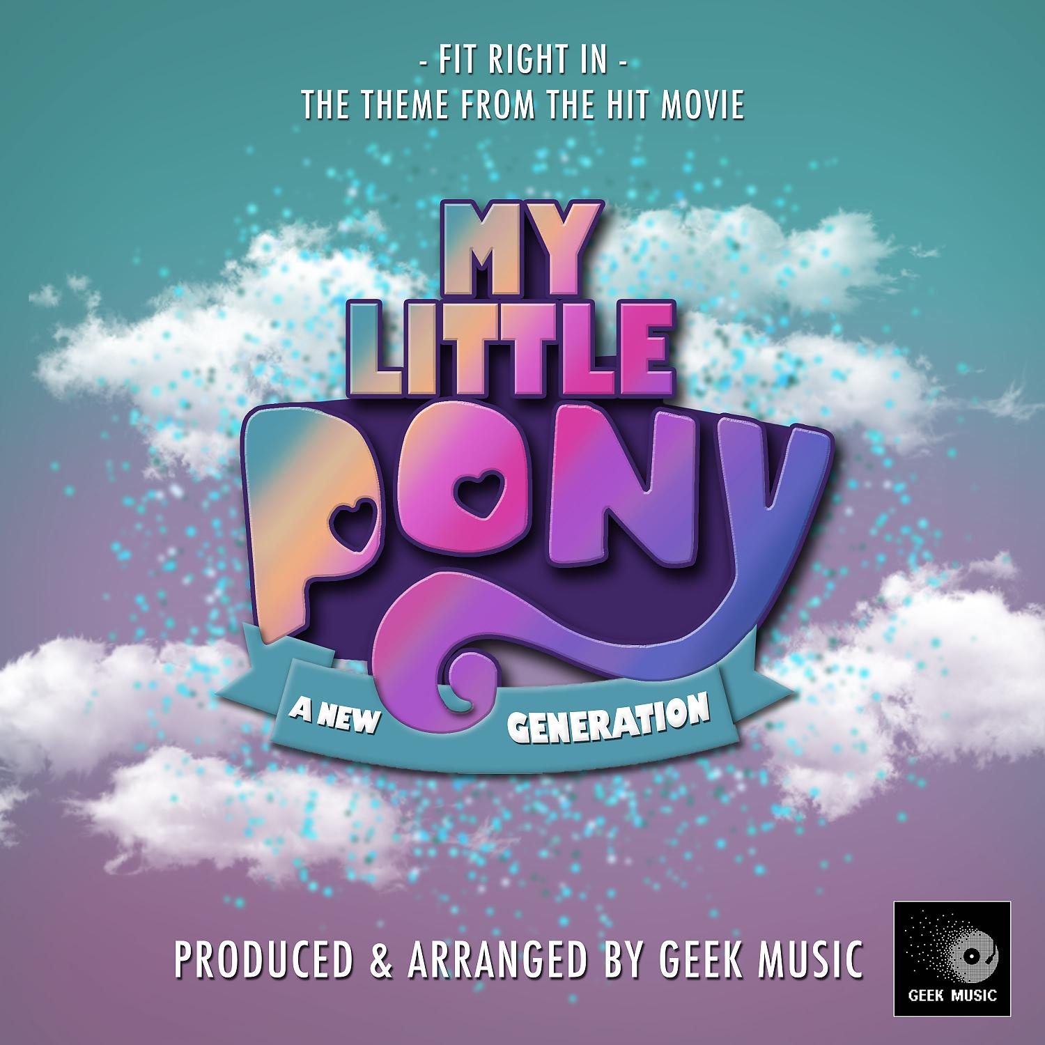 Постер альбома Fit Right In (From 'My Little Pony - A New Generation')