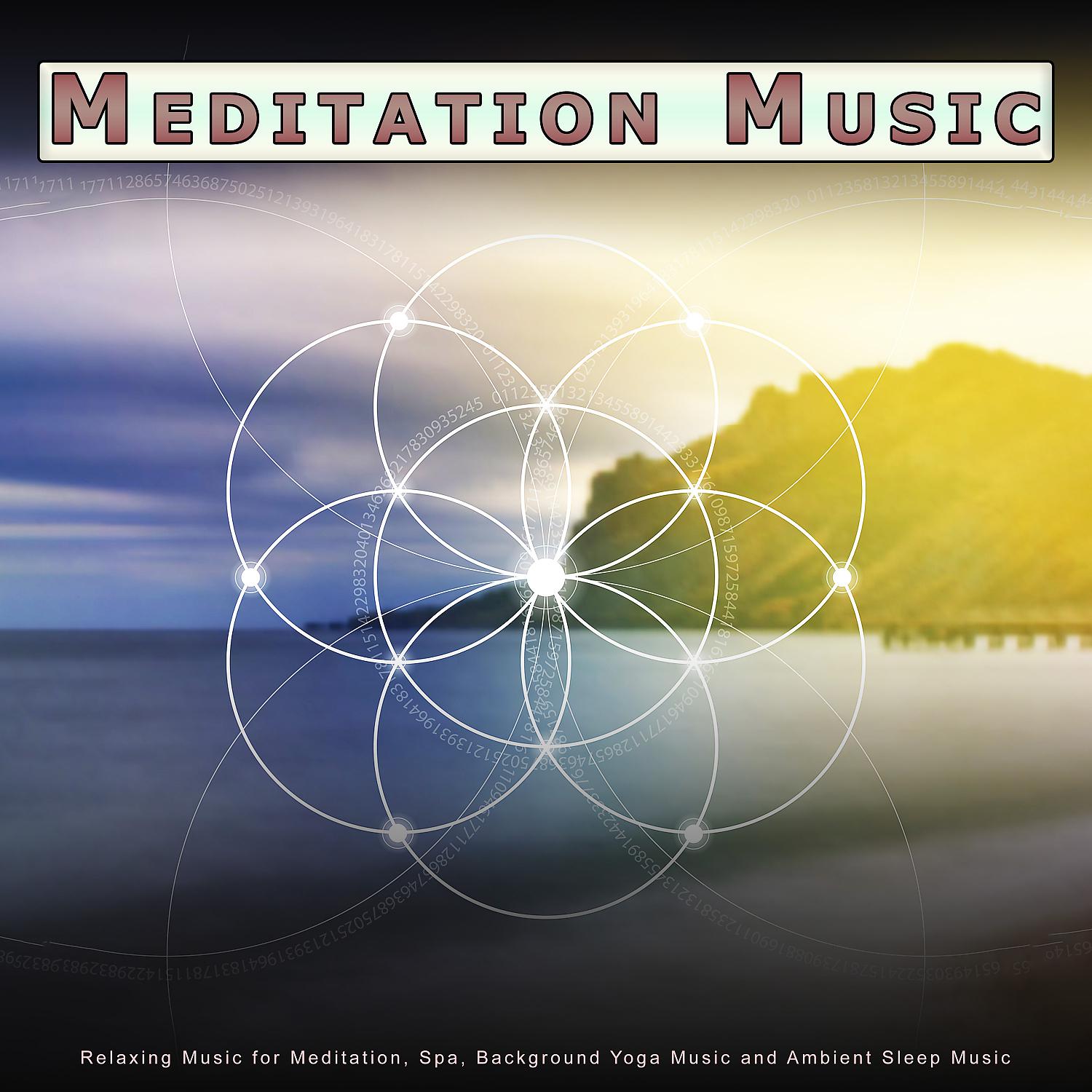 Постер альбома Meditation Music: Relaxing Music for Meditation, Spa, Background Yoga Music and Ambient Sleep Music