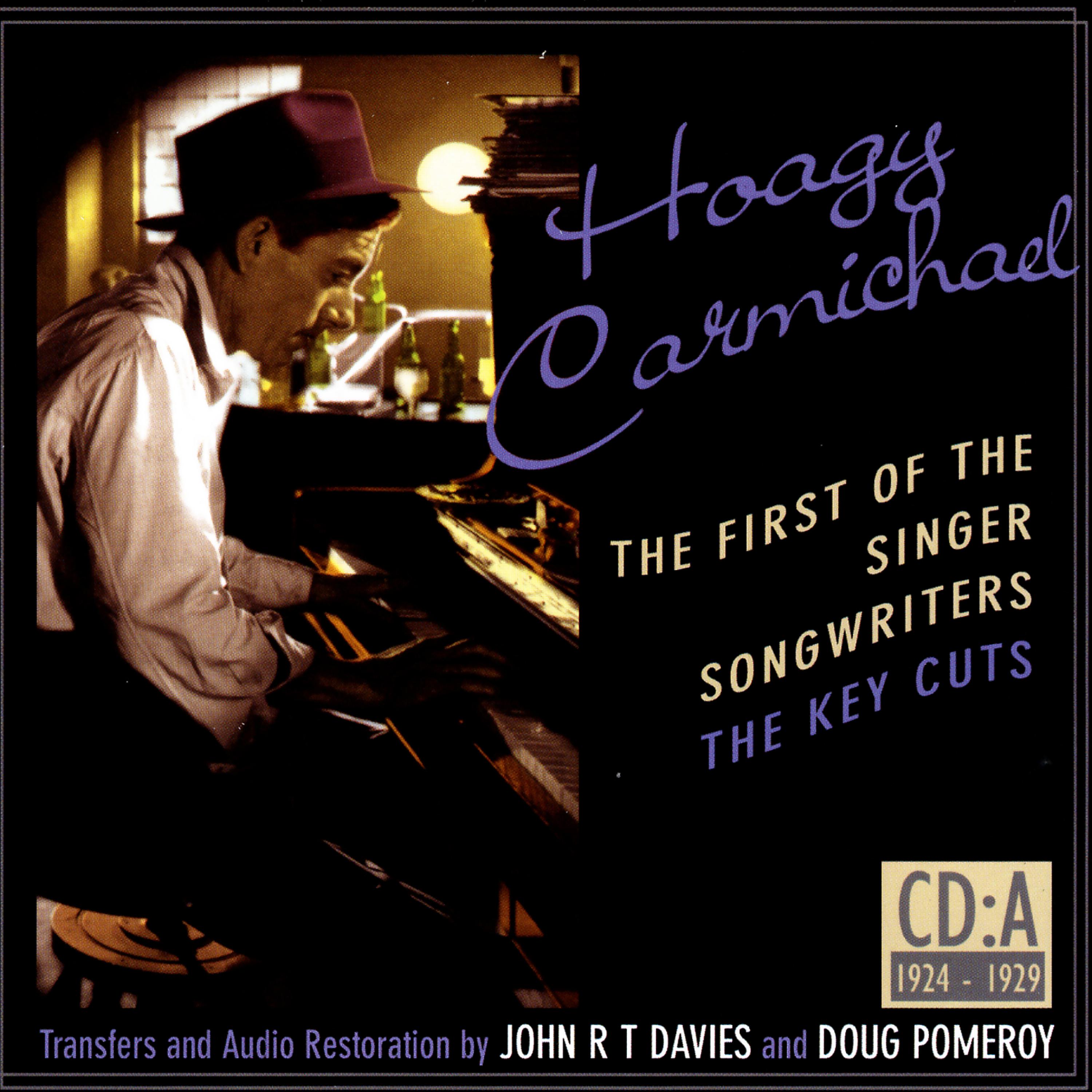 Постер альбома Hoagy Carmichael: The First Of The Singer-Songwriters, CD A