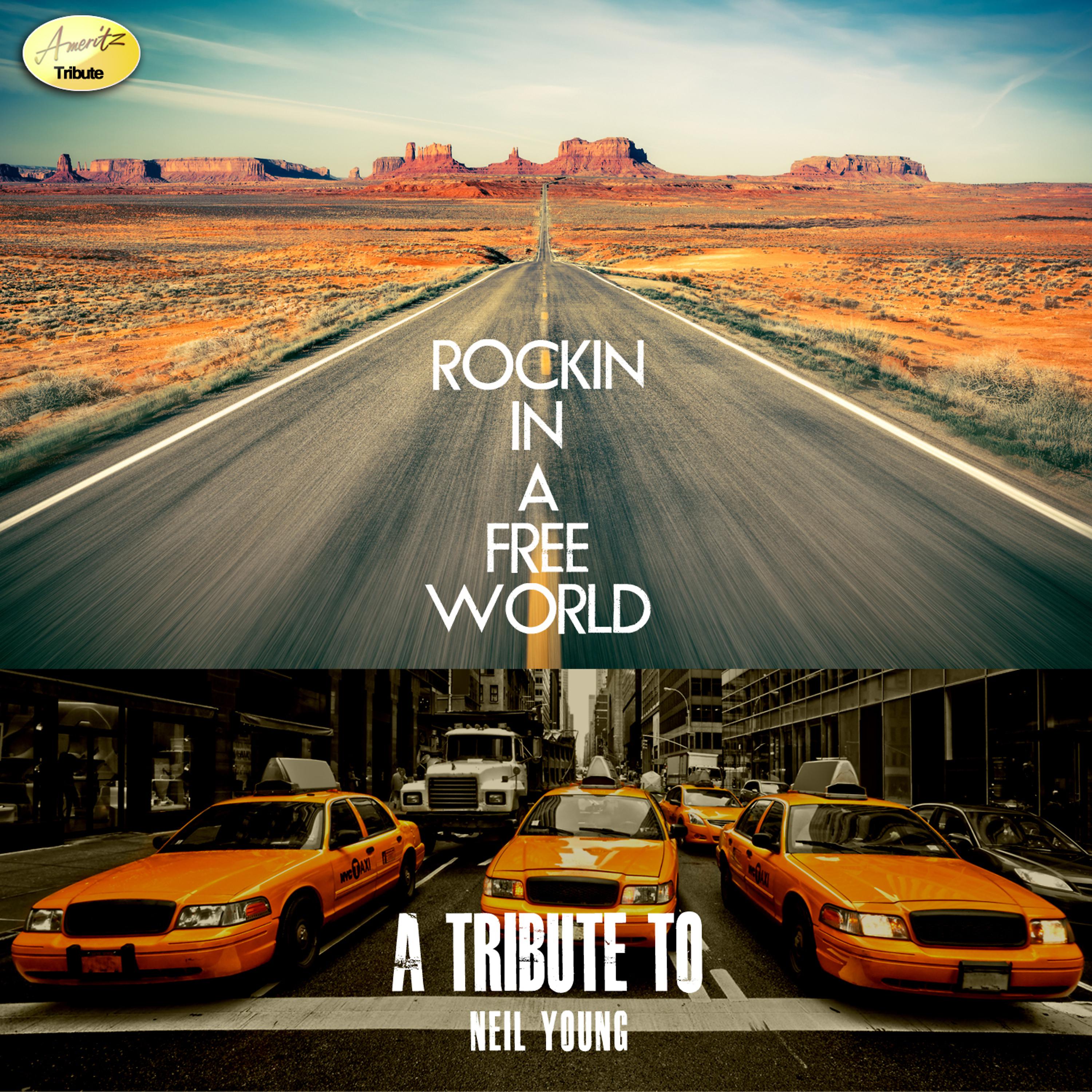 Постер альбома Rockin' in a Free World (A Tribute to Neil Young)