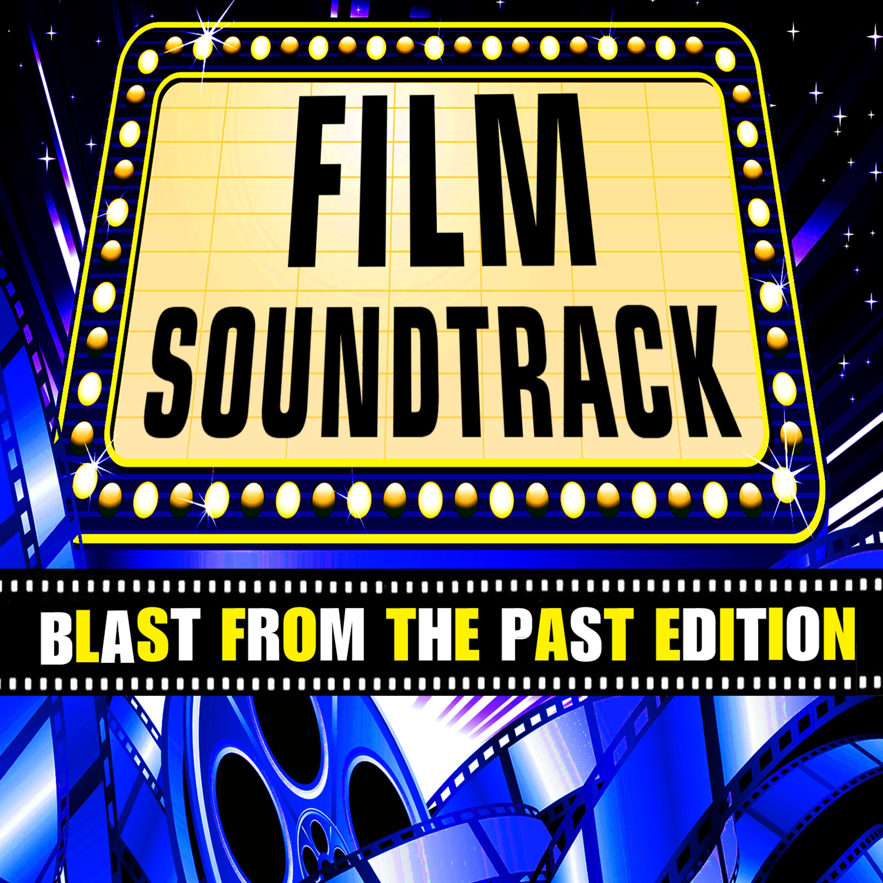Постер альбома Film Soundtrack - Blast from the Past Edition