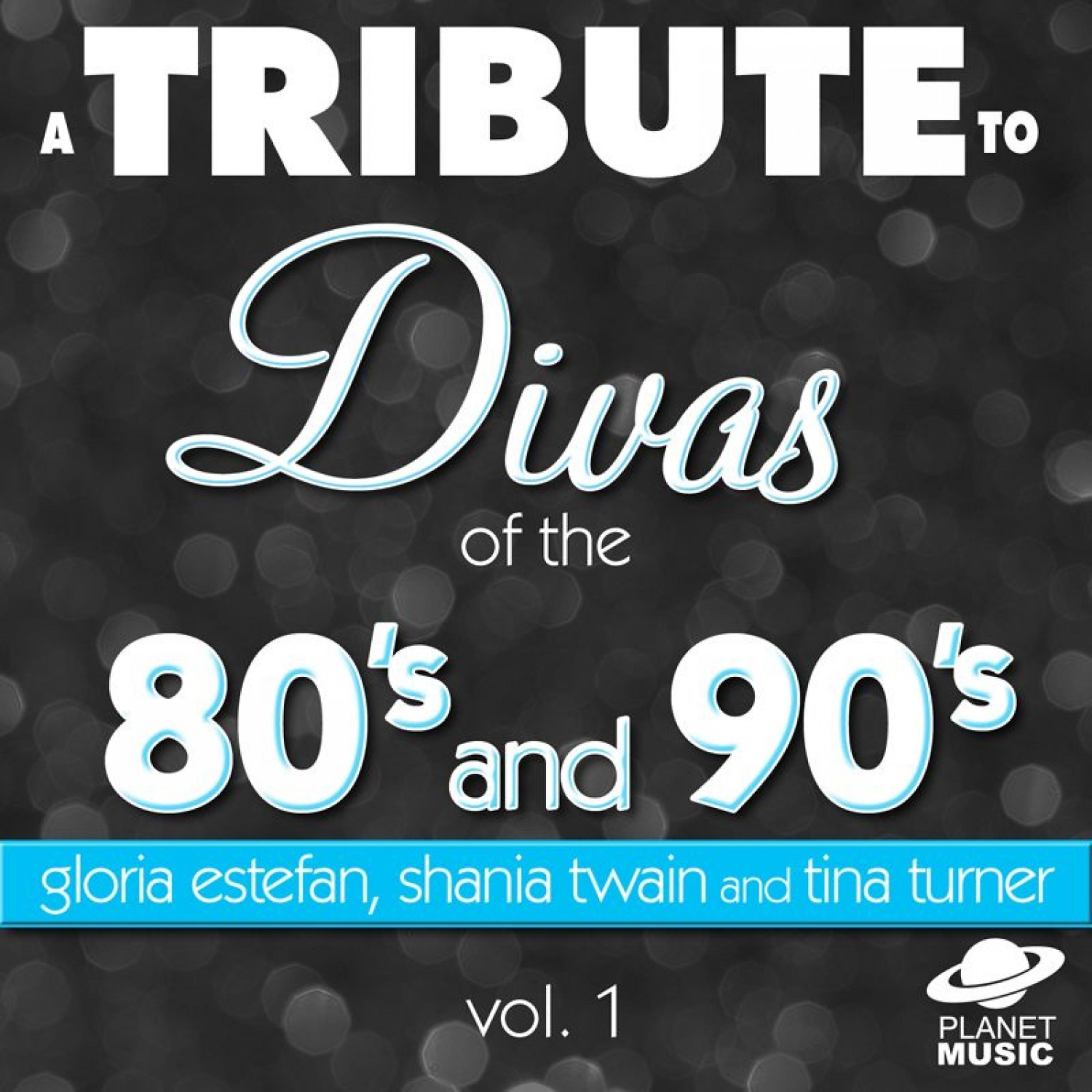 Постер альбома A Tribute to the Divas of the 80's and 90's: Gloria Estefan, Shania Twain and Tina Turner and Vol. 1