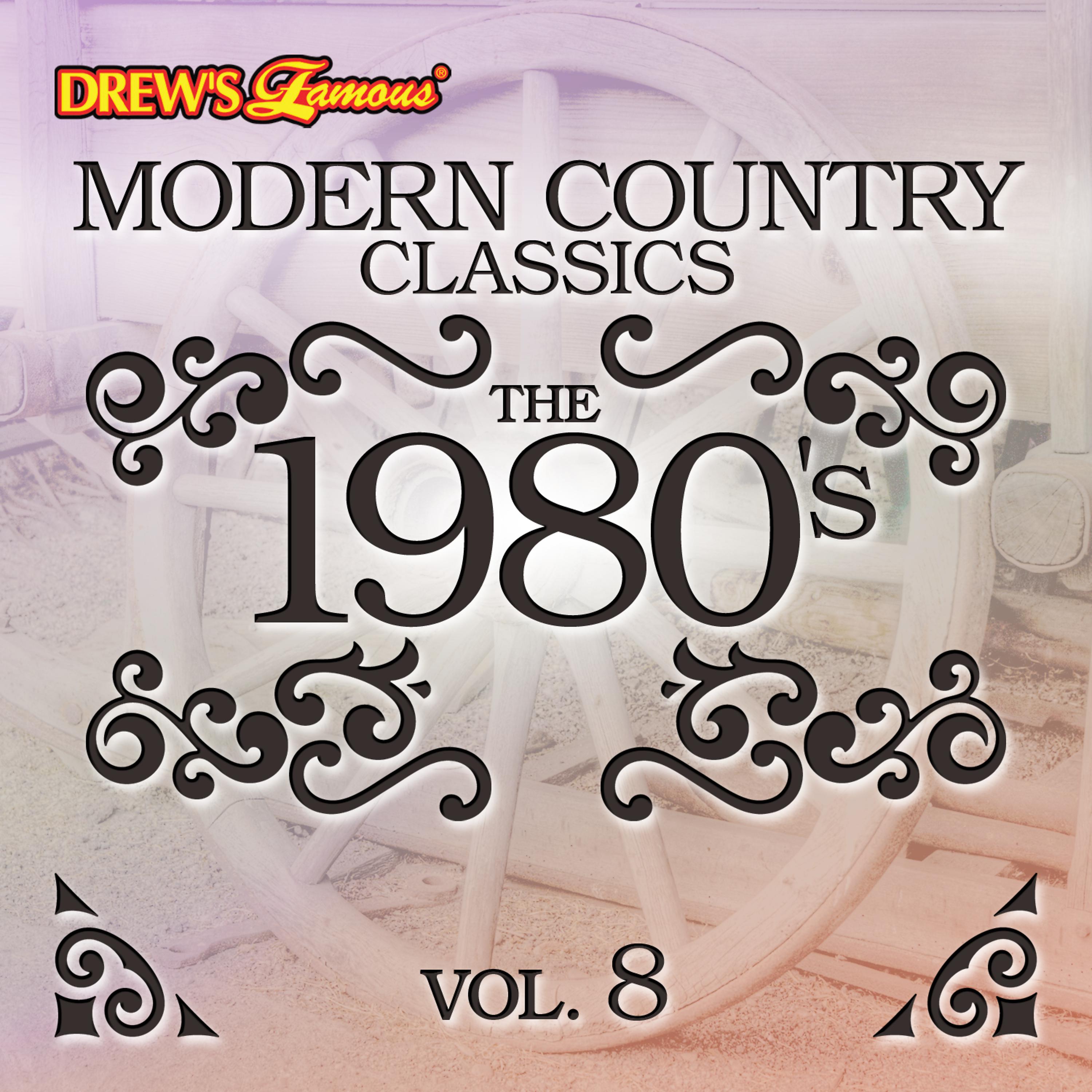 Постер альбома Modern Country Classics: The 1980's, Vol. 8