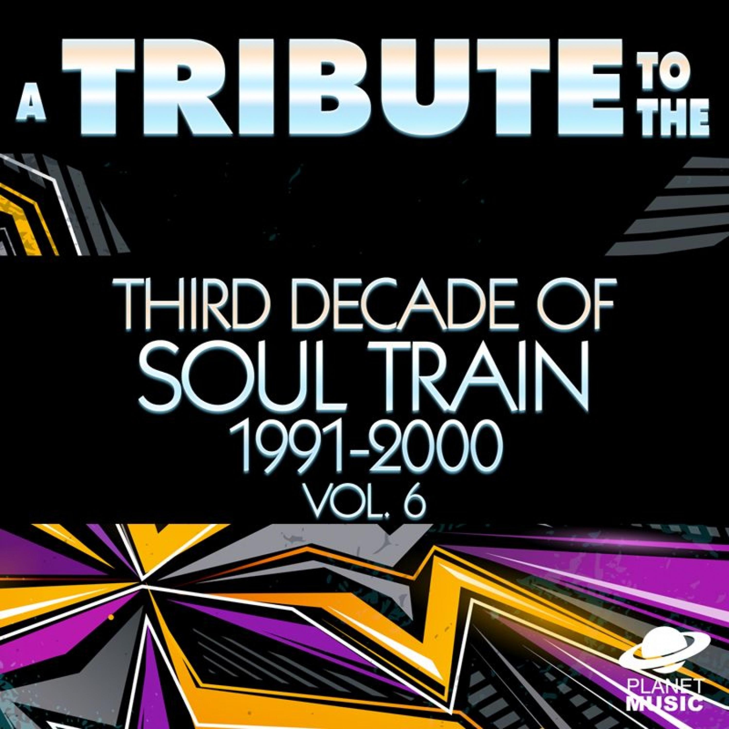 Постер альбома A Tribute to the Third Decade of Soul Train 1991-2000, Vol. 6