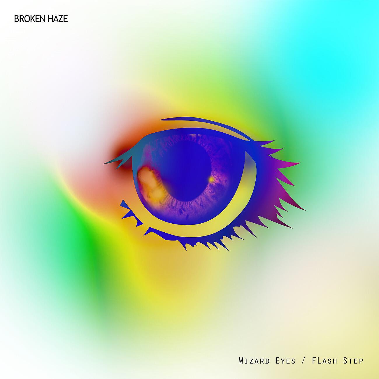 BROKEN HAZE - Wizard Eyes (HYDRABADD Magicmix)