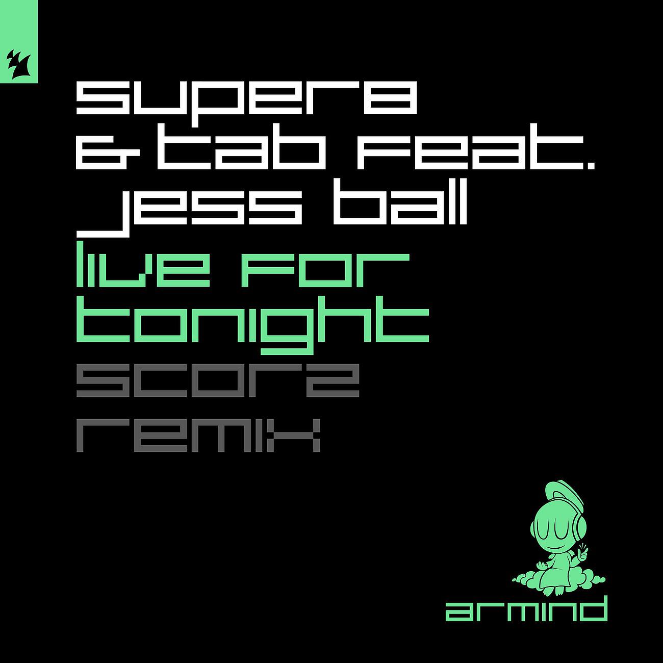 Super8 & Tab - Live For Tonight (Scorz Extended Remix)
