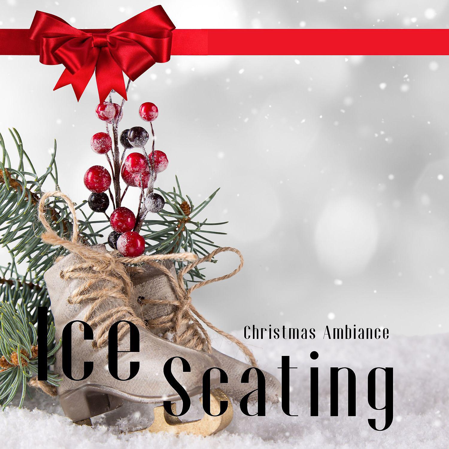 Постер альбома Christmas Ice Scating - Christmas Ambiance