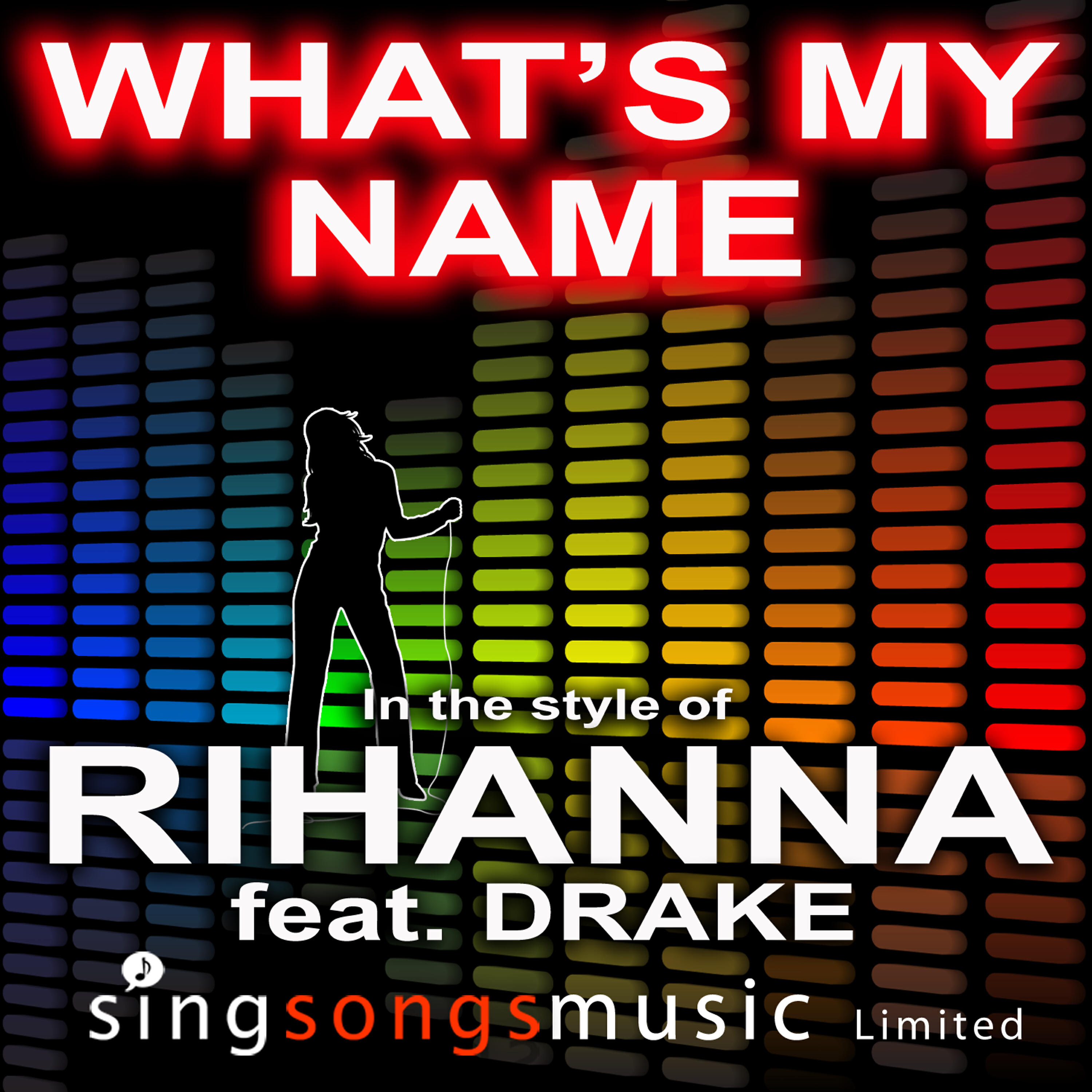 2010s Karaoke Band - What's My Name (In the style of Rihanna feat. Drake)