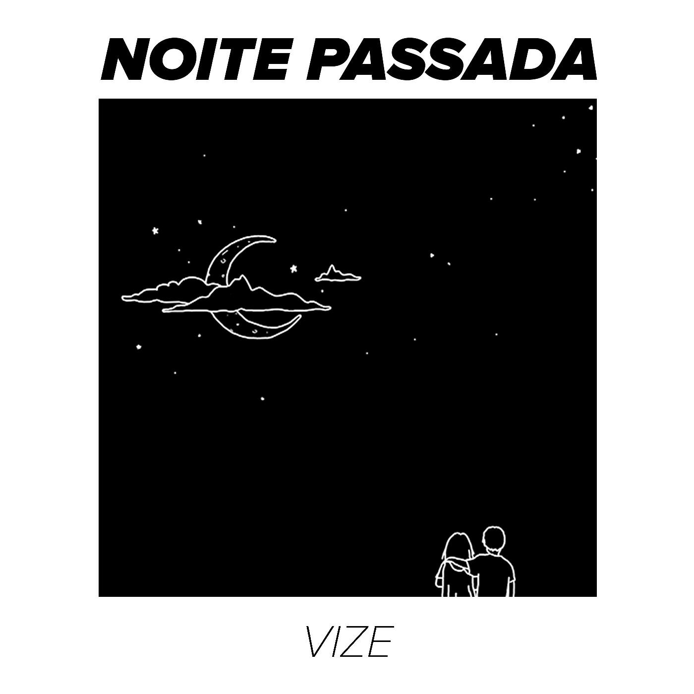 VIZE - Noite Passada