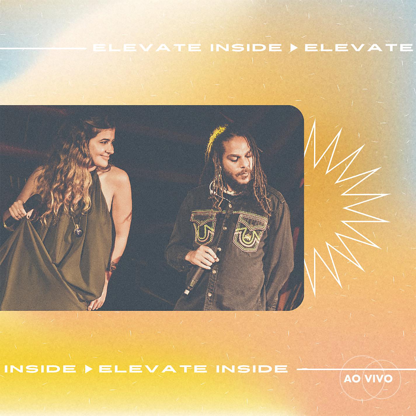 Постер альбома Elevate Inside (Ao vivo)