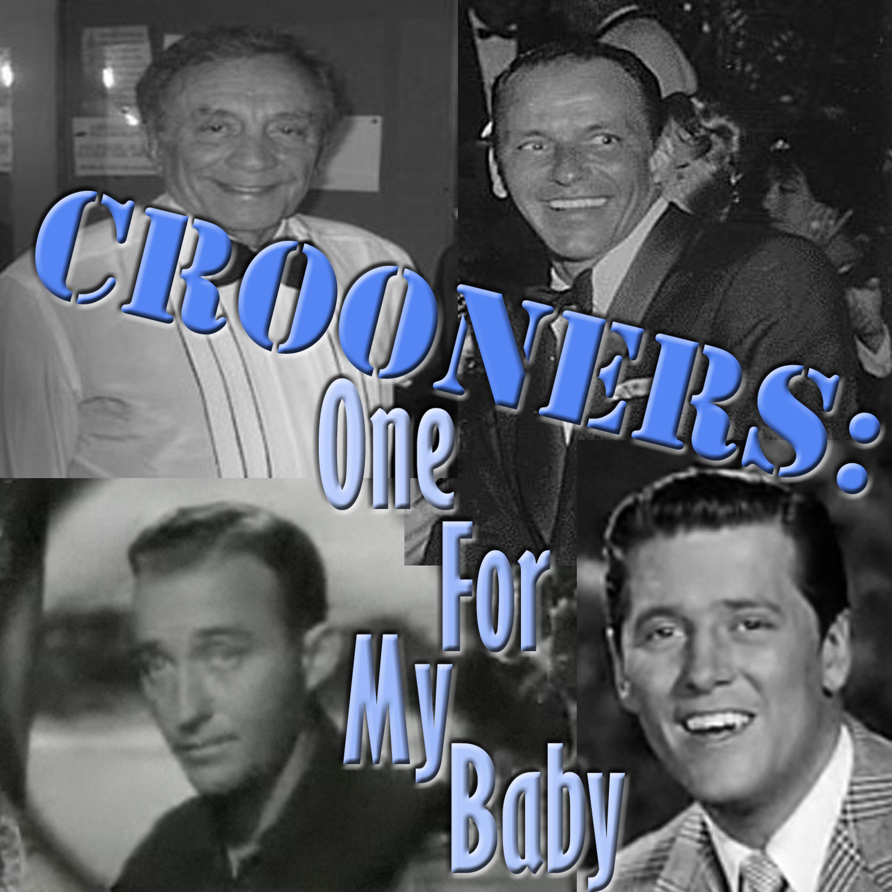 Постер альбома Crooners: One For My Baby
