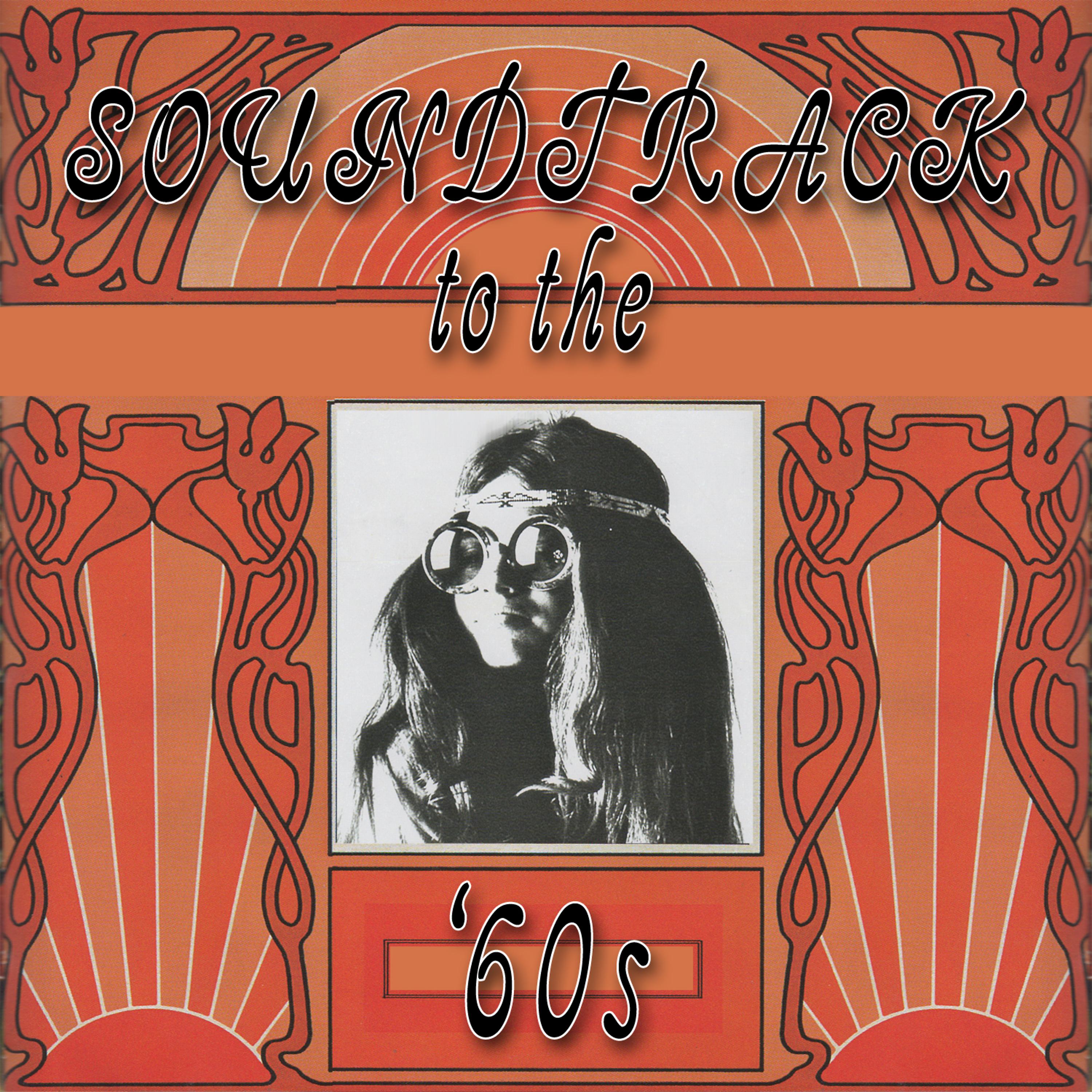 Постер альбома Soundtrack To The '60s  (Re-Recorded Versions)