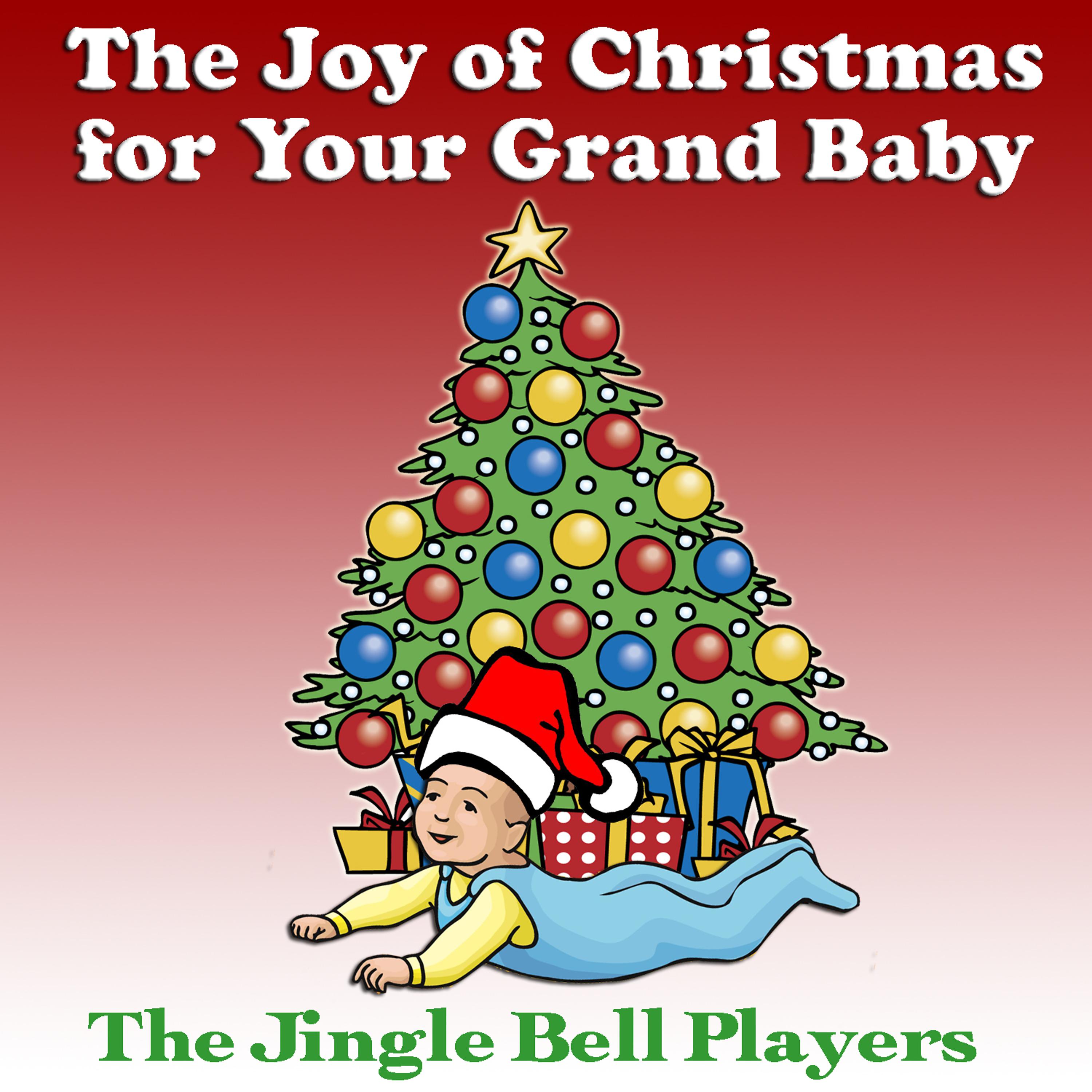 Постер альбома The Joy Of Christmas For Your Grand Baby