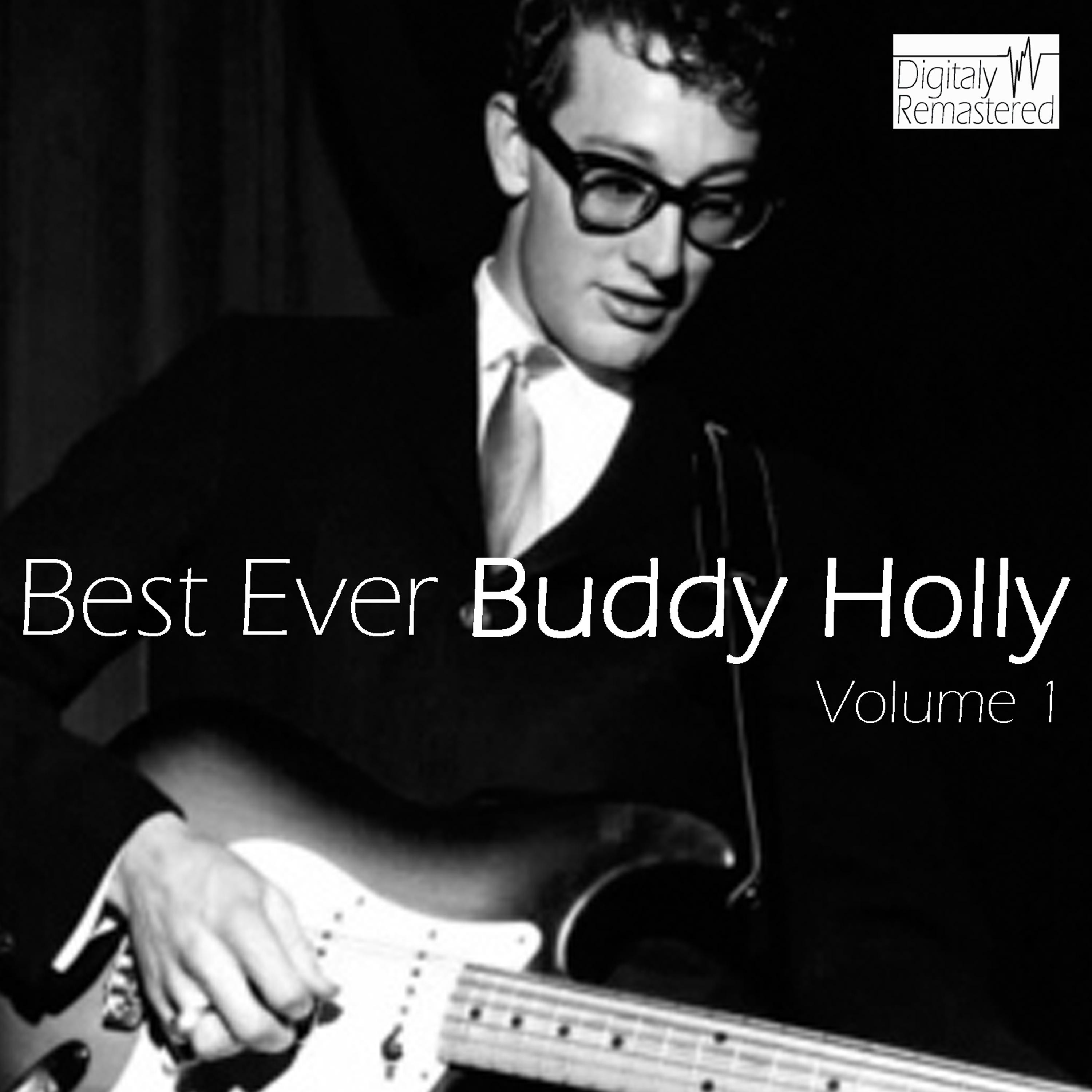 Постер альбома Best Ever Buddy Holly Vol 1 (Digitally Remastered)
