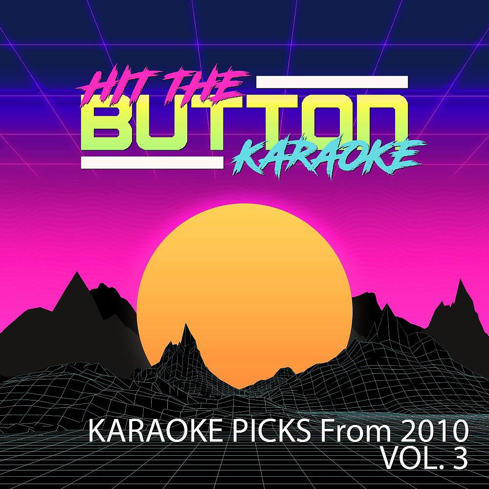 Постер альбома Karaoke Picks from 2010, Vol. 3