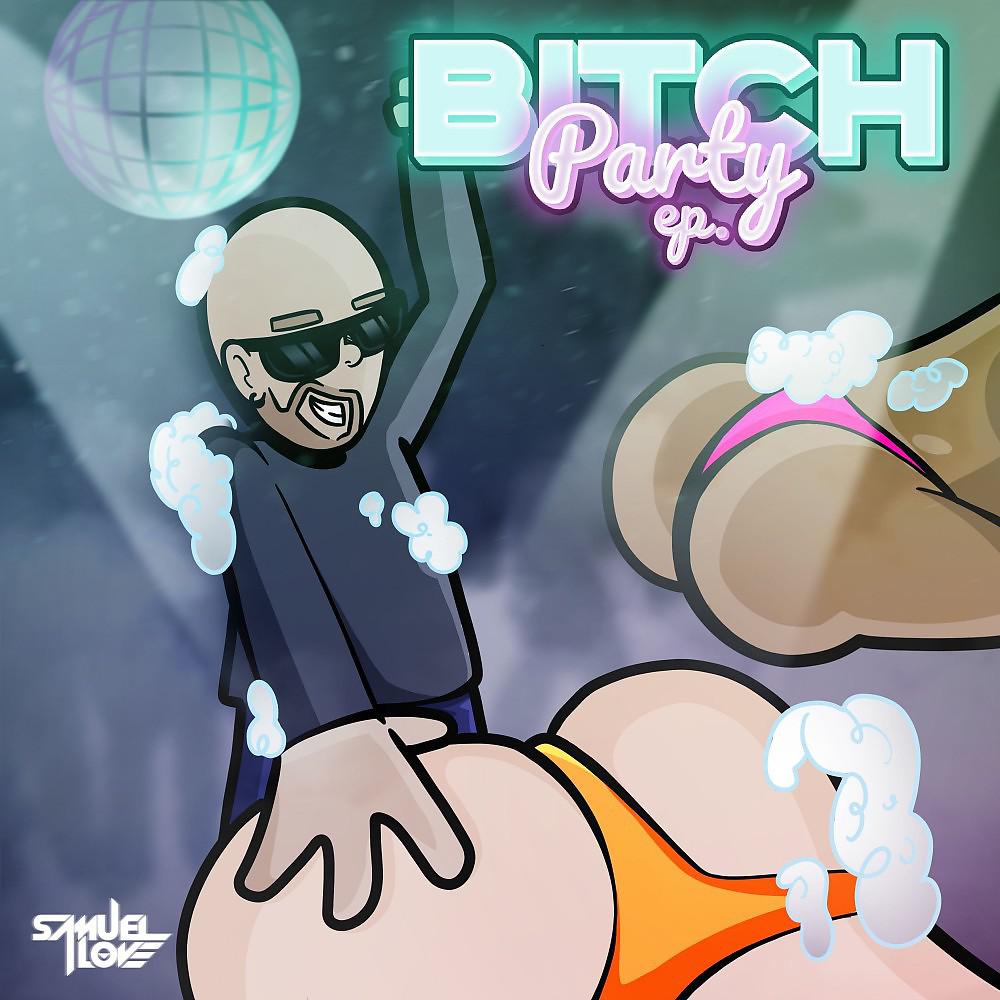 Постер альбома Bitch Party