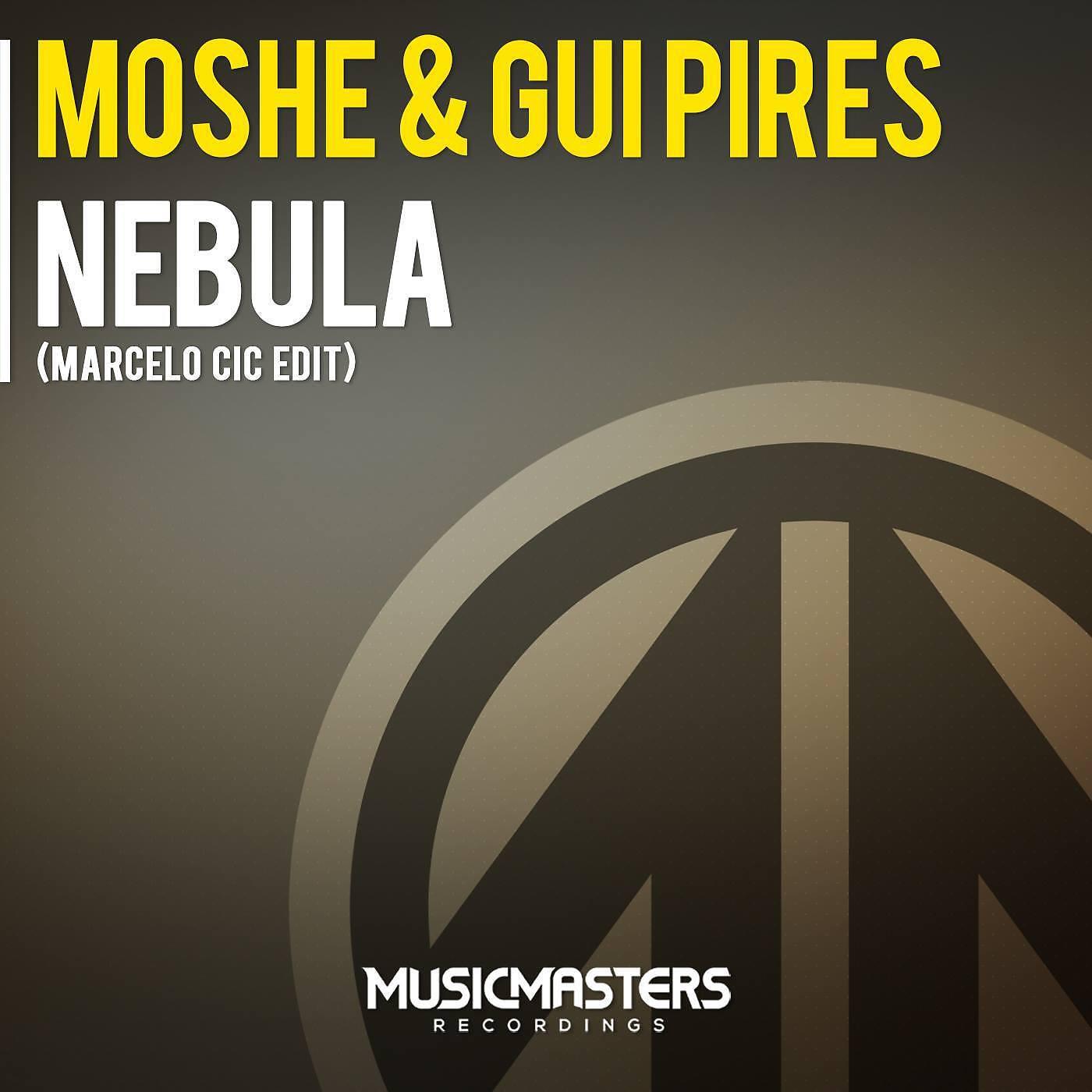 Moshe - Nebula (Marcelo Cic Edit)