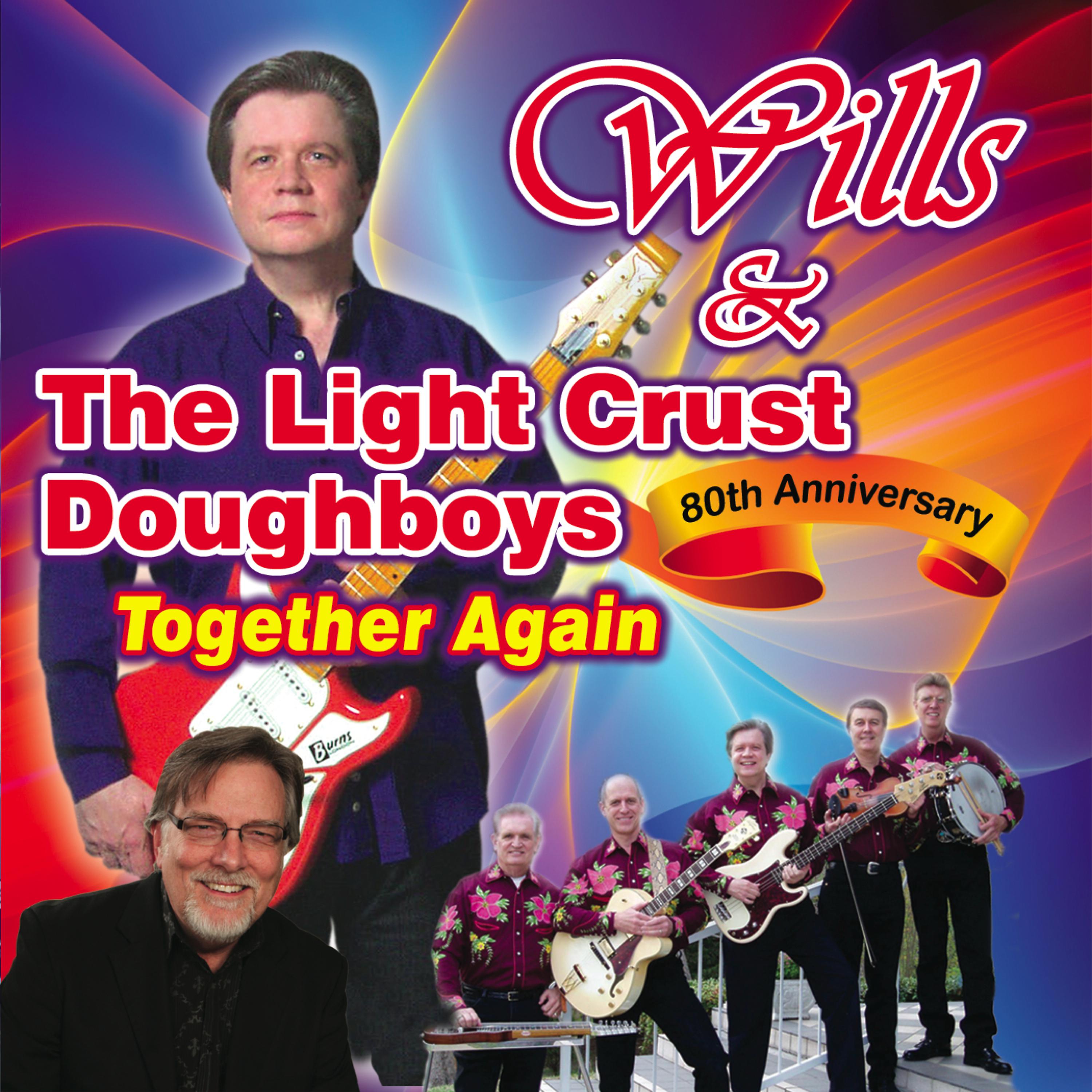Постер альбома Wills & The Light Crust Doughboys: 80th Anniversary, Together Again