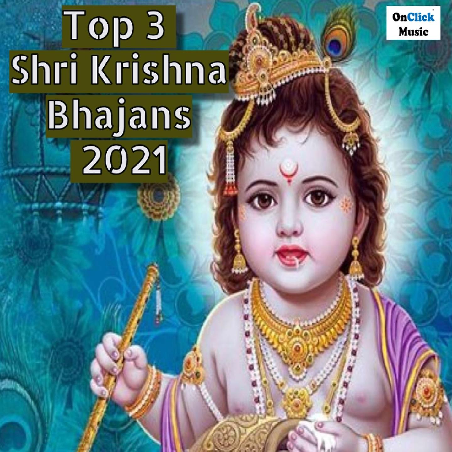 Постер альбома Top 3 Shri Krishna Bhajans 2021
