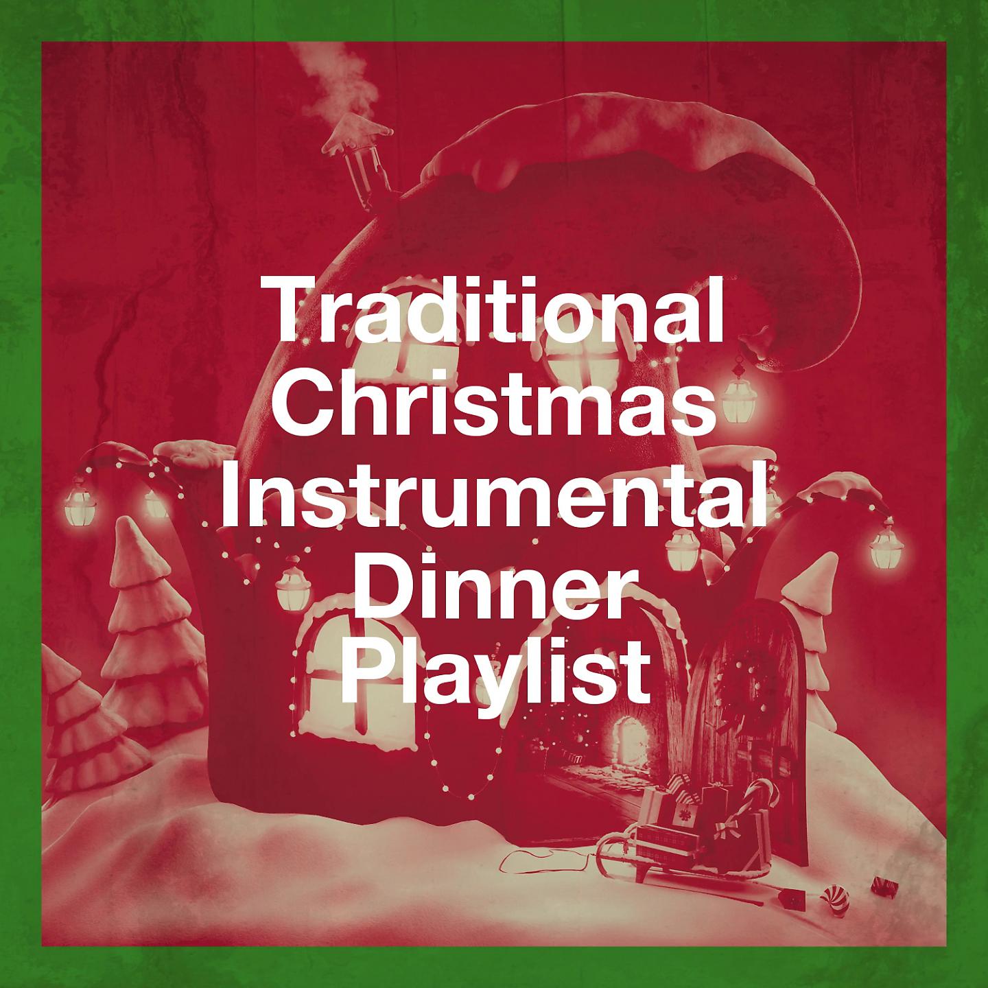 Постер альбома Traditional Christmas Instrumental Dinner Playlist