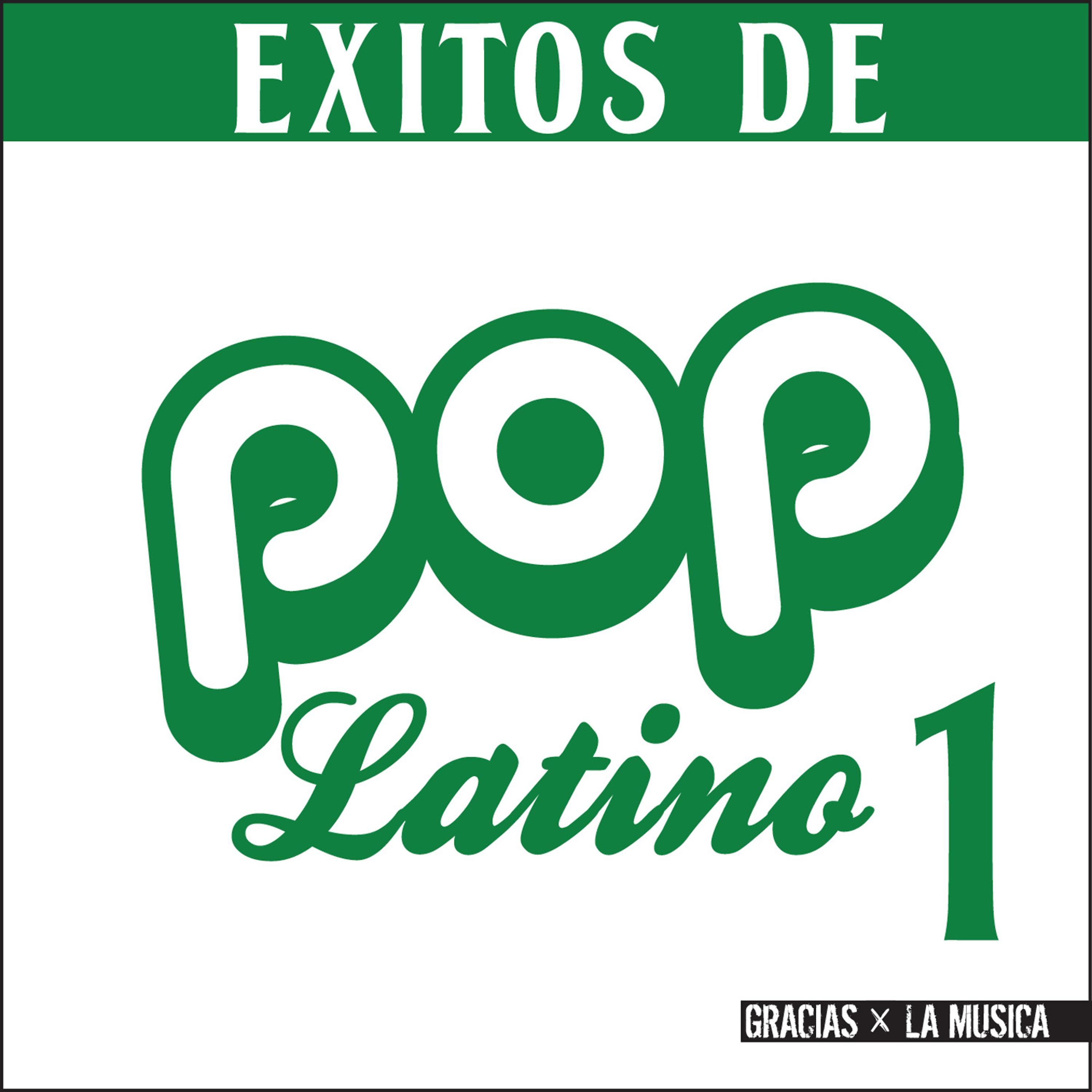 Постер альбома Éxitos De Pop Latino 1