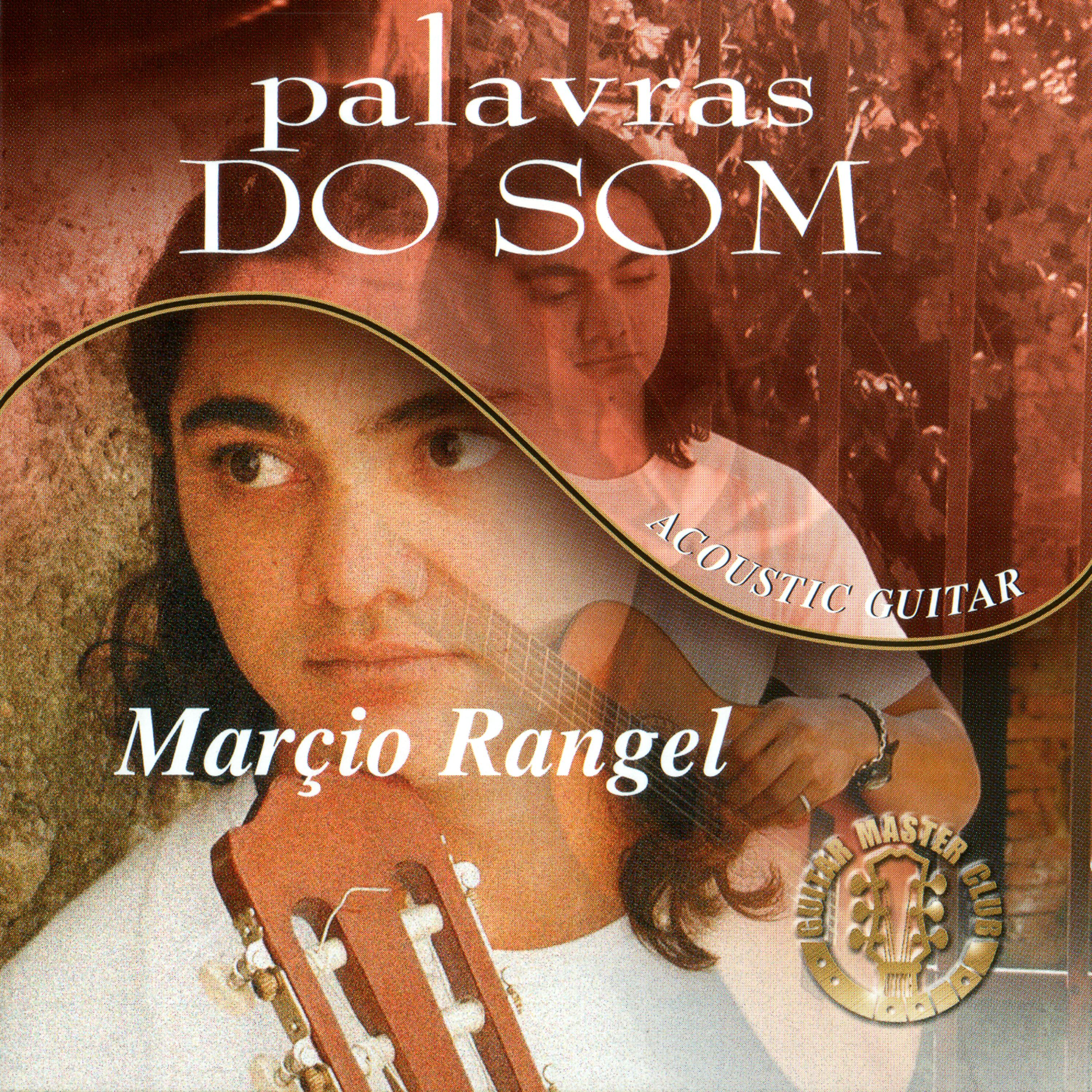 Постер альбома Acoustic Guitar Marçio Rangel - Palavras Do Som