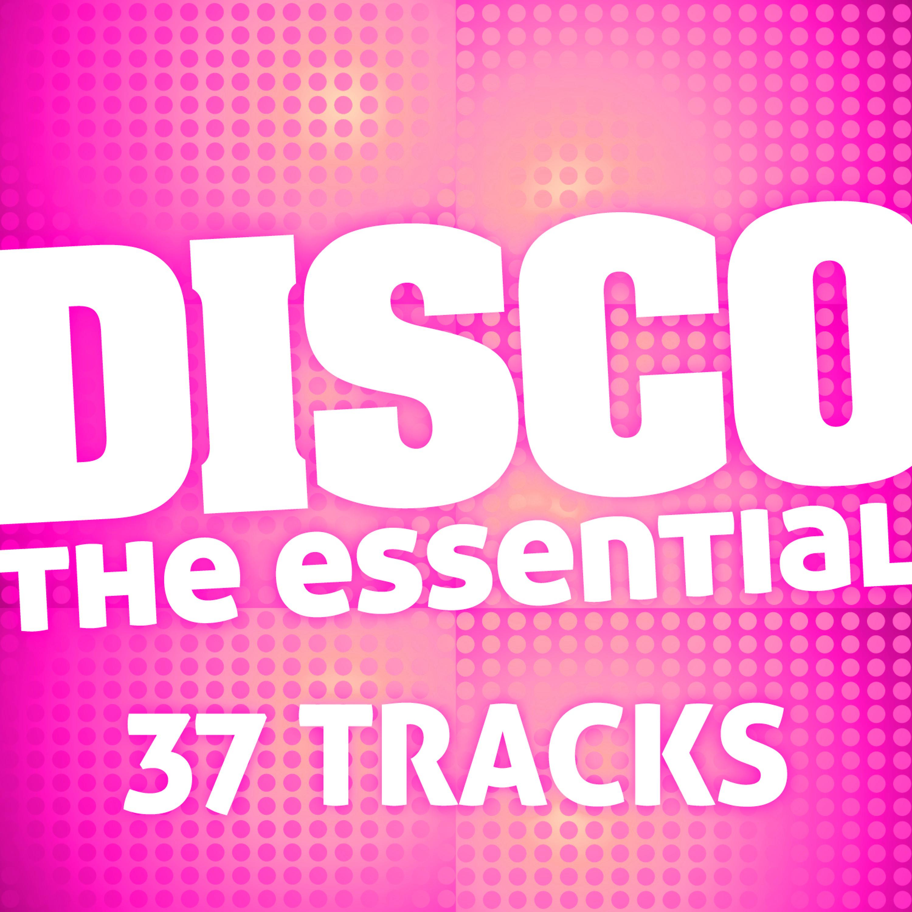 Постер альбома The Disco Essential (37 Tracks)