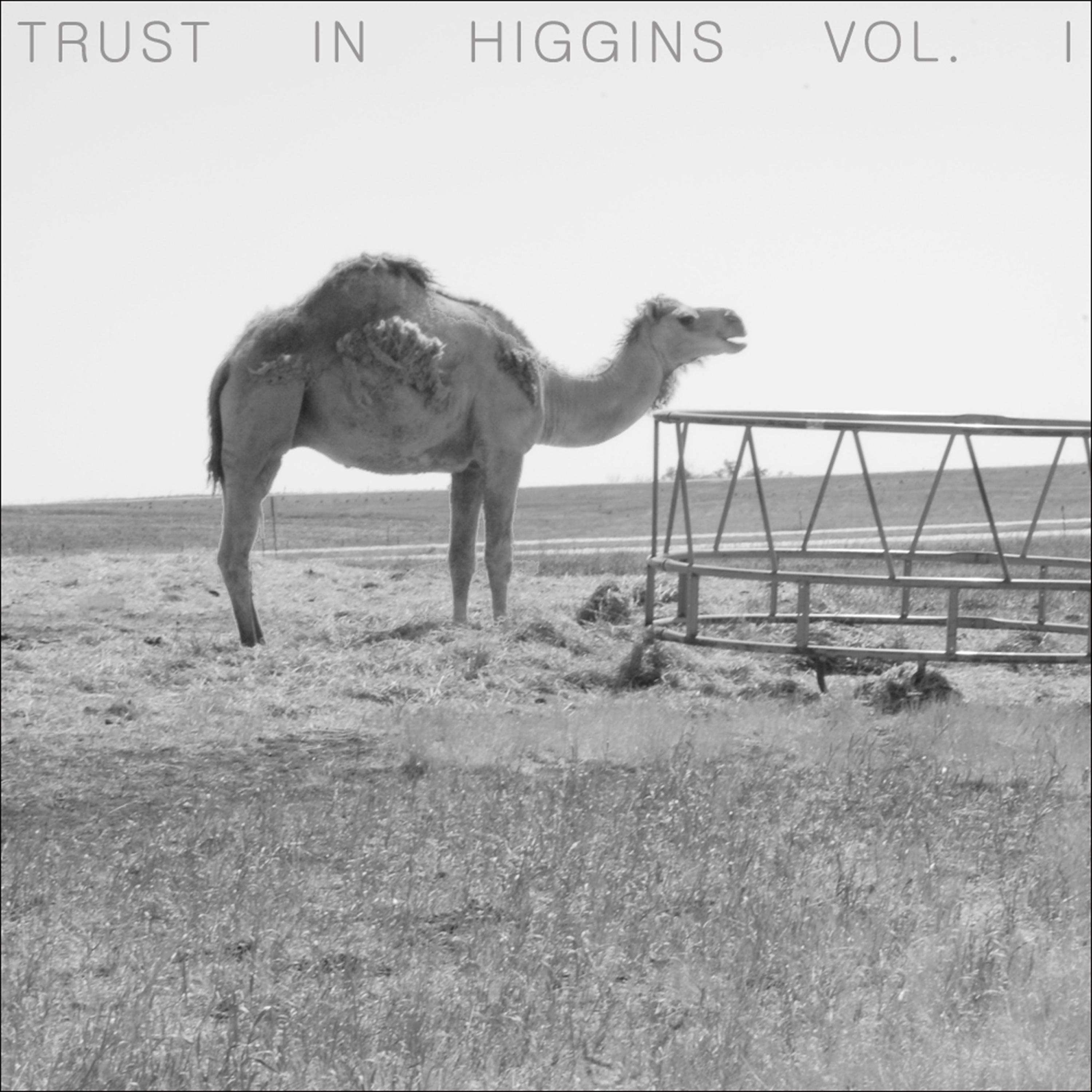 Постер альбома Trust in Higgins Vol. 1