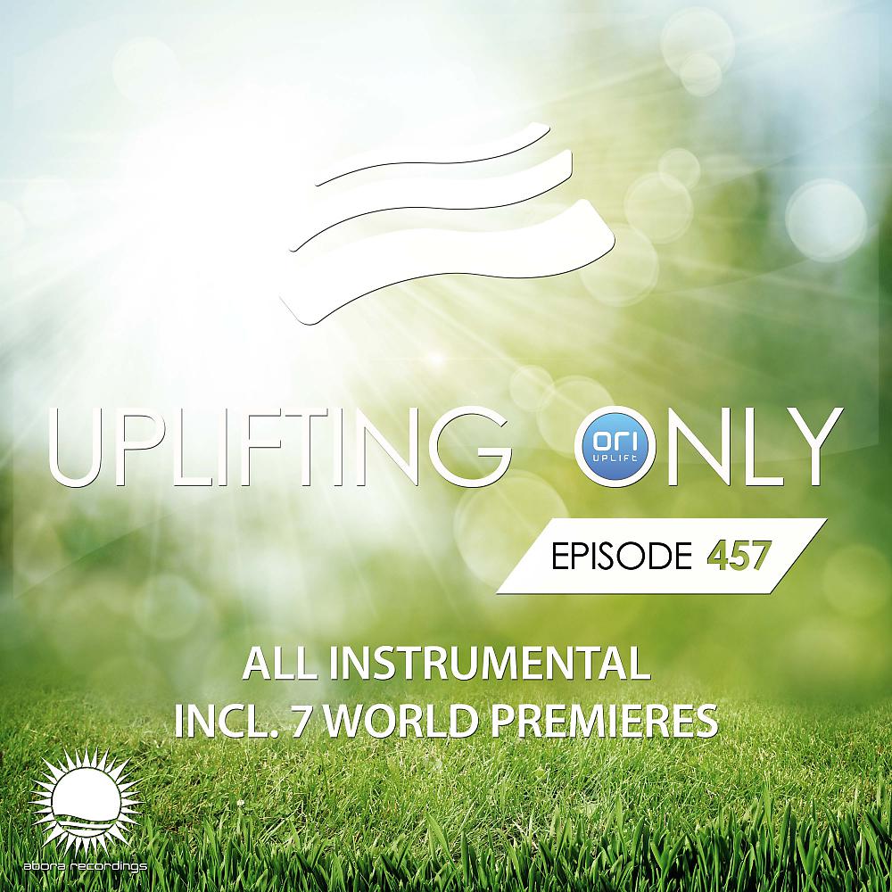 Постер альбома Uplifting Only 457: No-Talking DJ Mix [All Instrumental] (Nov. 2021) [FULL]