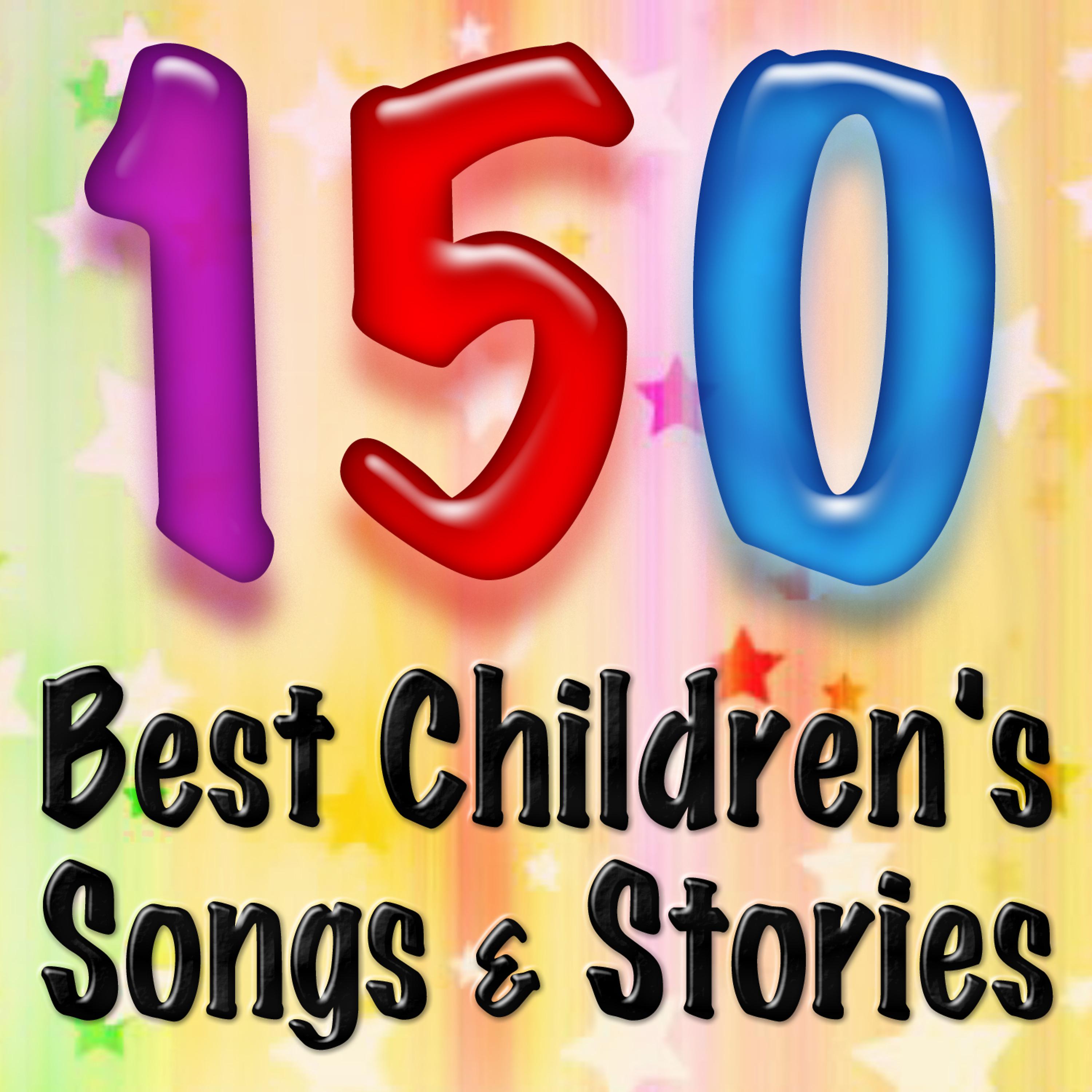 Постер альбома 150 Best Children's Songs & Stories