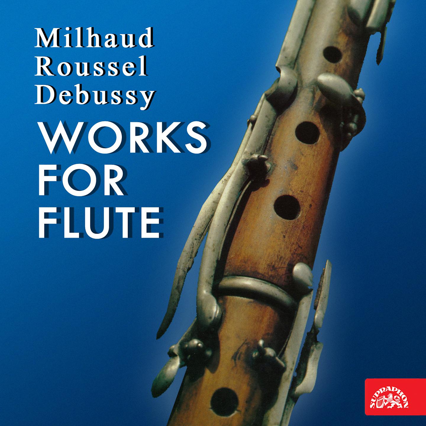 Постер альбома Milhaud, Roussel, Debussy: Works for Flute