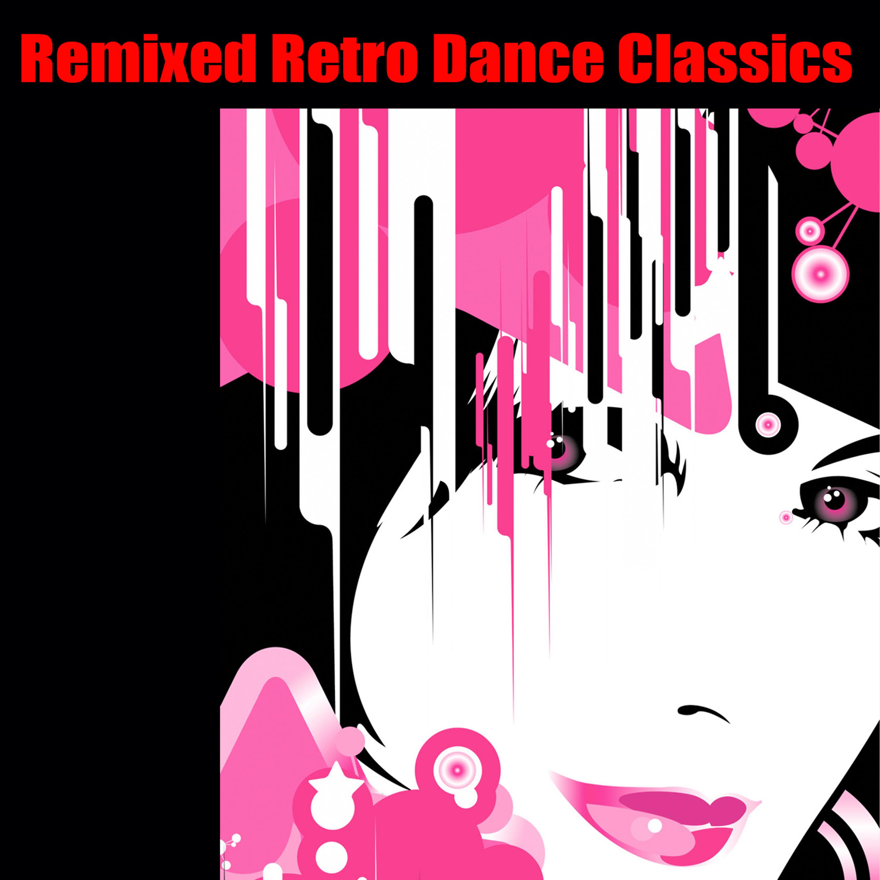 Постер альбома Remixed Retro Dance Classics