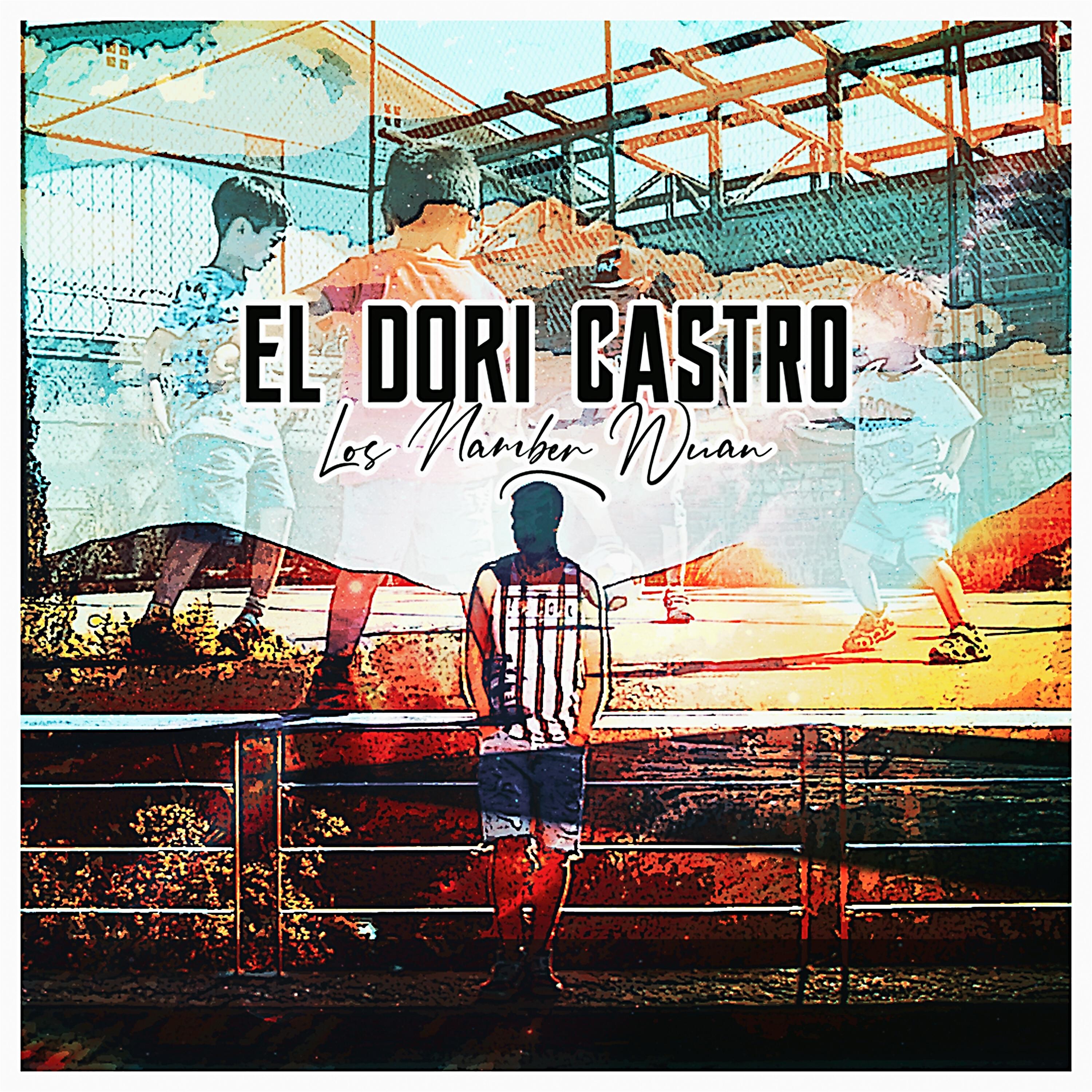 El Dori Castro - Los Namber Wuan