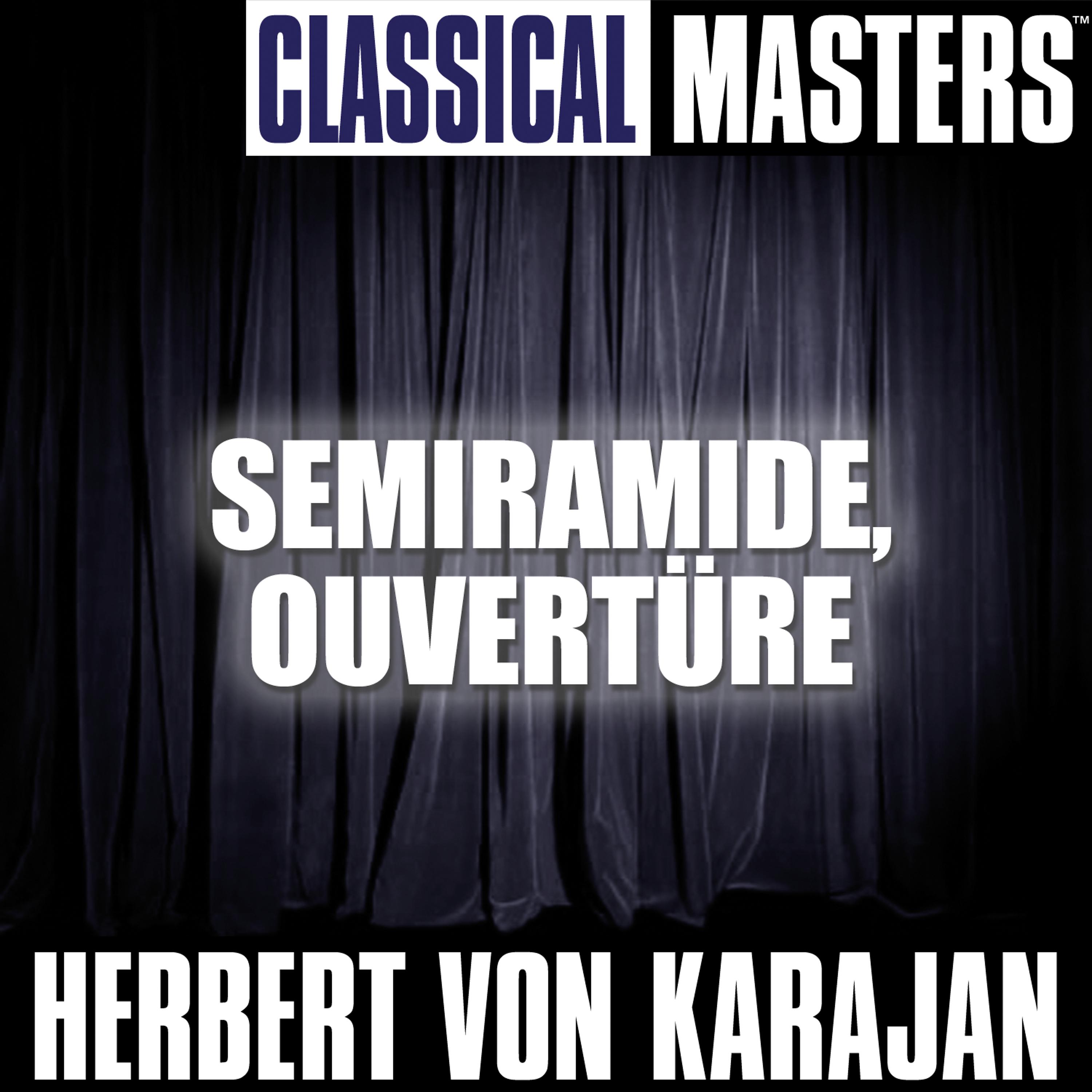 Постер альбома Classical Masters: Semiramide, Ouvertüre