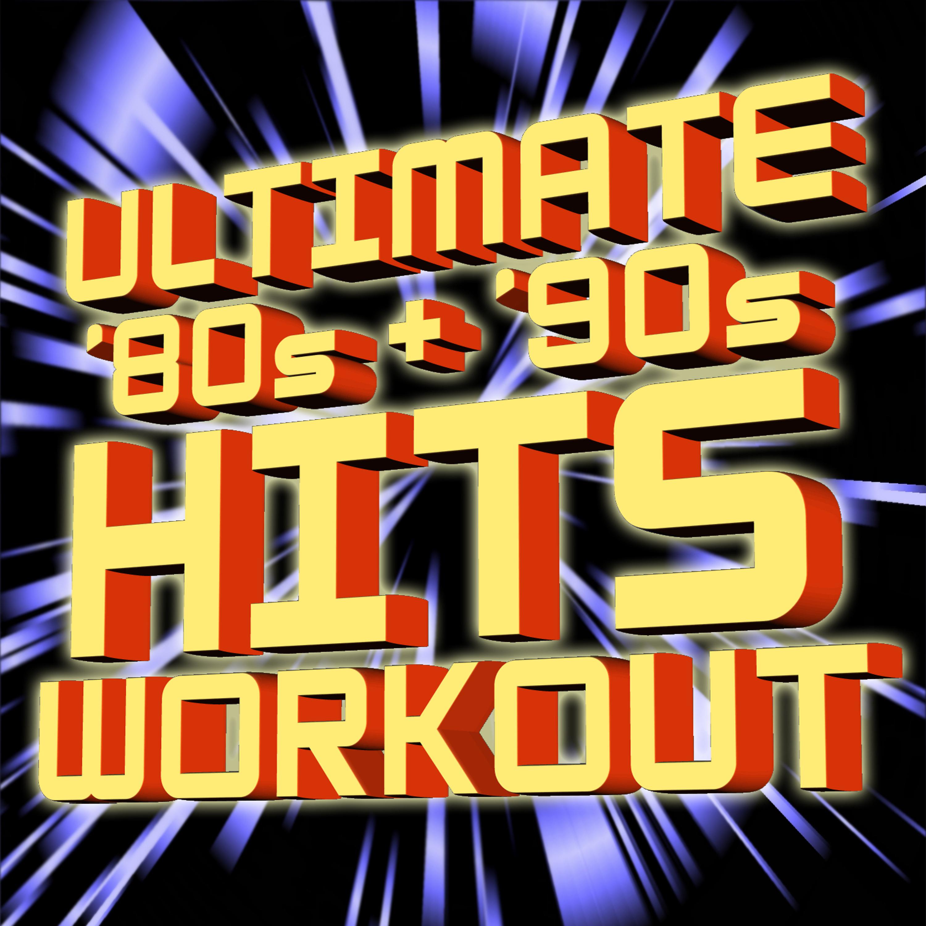 Постер альбома Ultimate ‘80s + ‘90s Hits Workout!